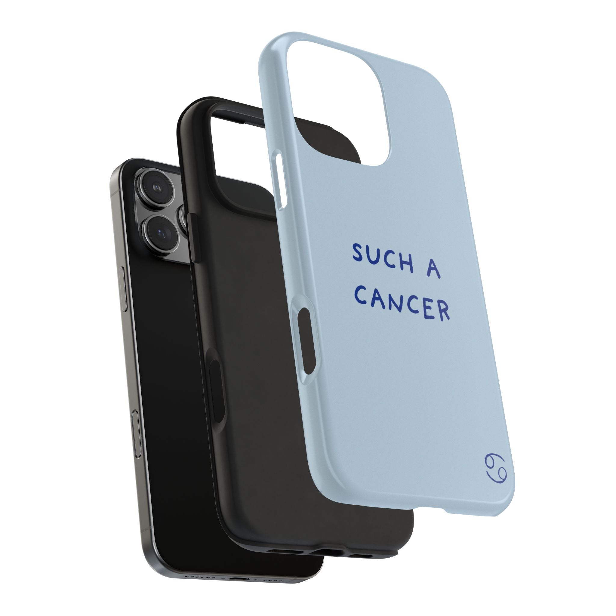 "Such a Cancer" Zodiac Phone Case — Light blue