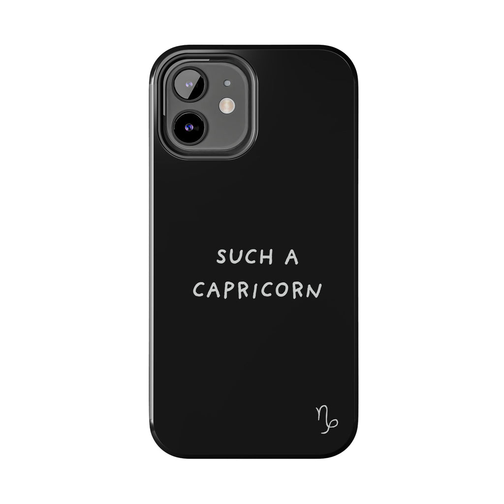 "Such a Capricorn Tough Phone Case" — Black/White