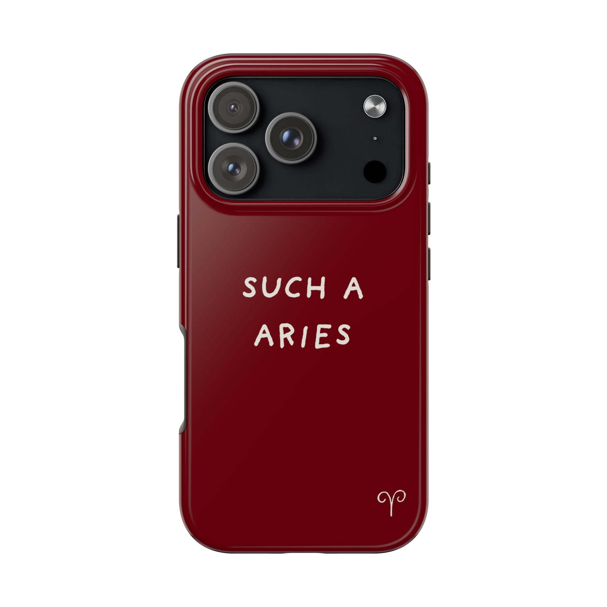 "Such A Aries" Tough Phone Case — Burgundy