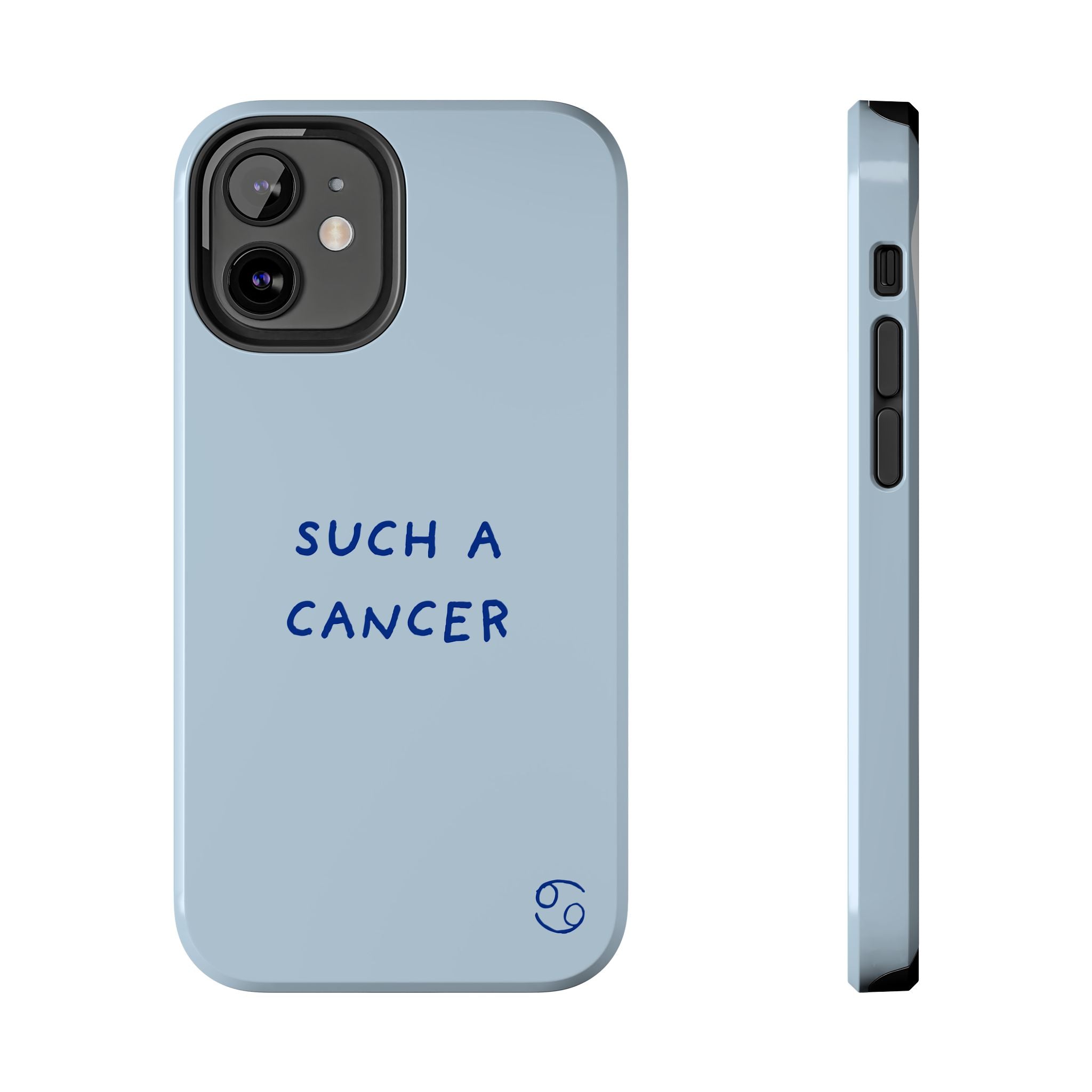 "Such a Cancer" Zodiac Phone Case — Light blue