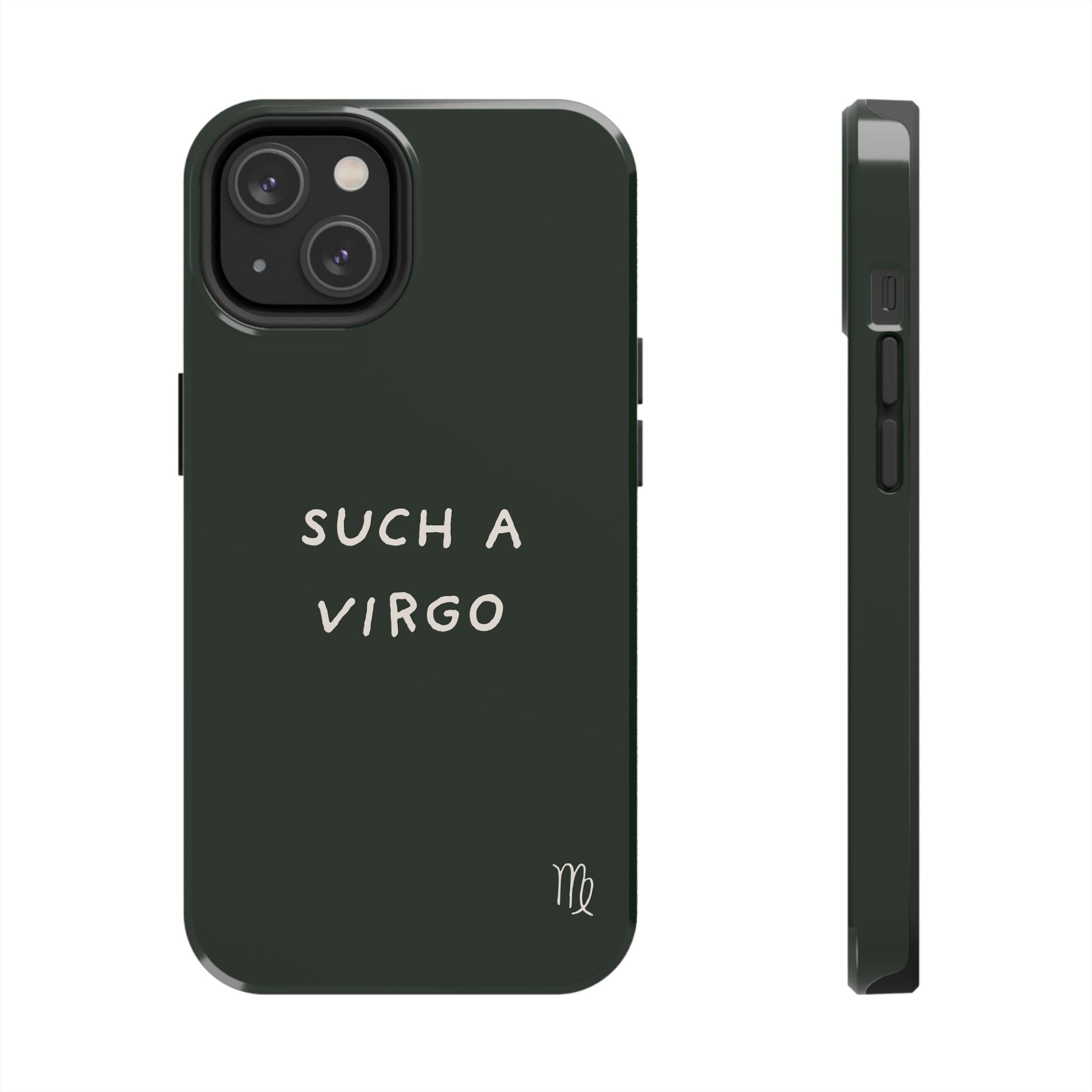 "Such a Virgo" Tough Phone Case — Dark Green