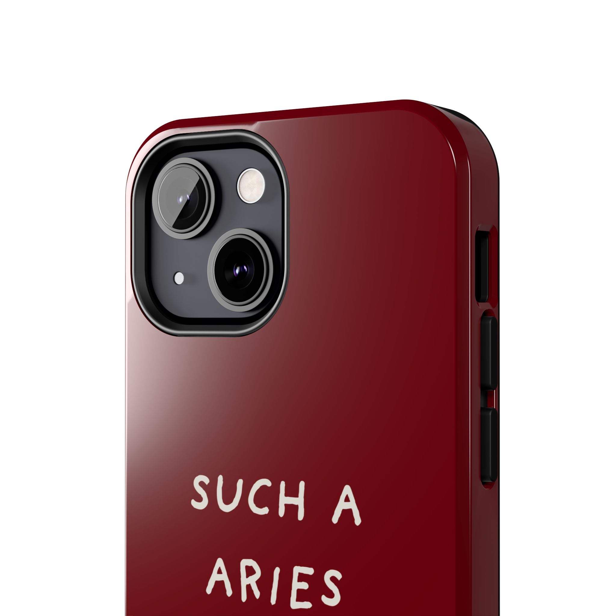 "Such A Aries" Tough Phone Case — Burgundy