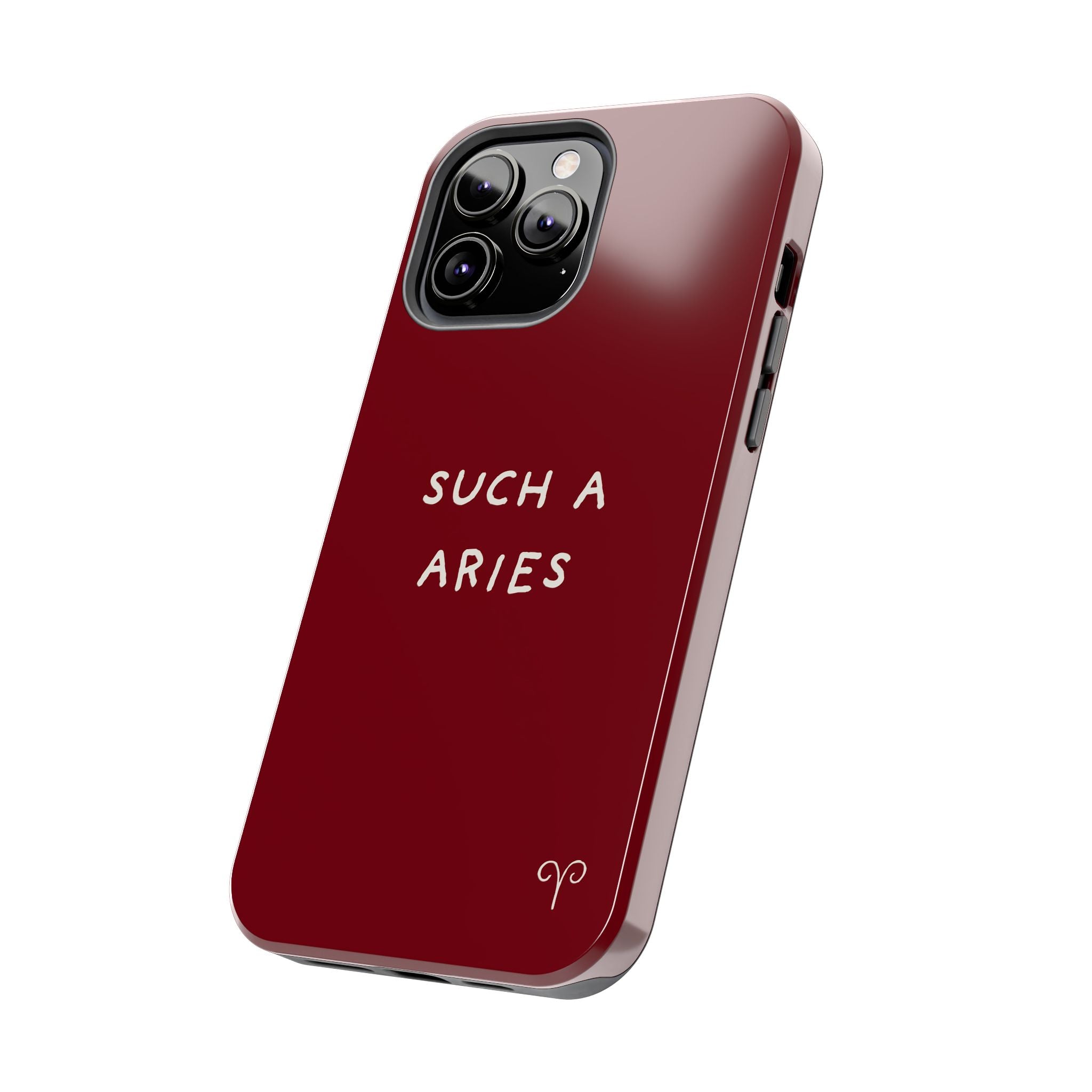 "Such A Aries" Tough Phone Case — Burgundy