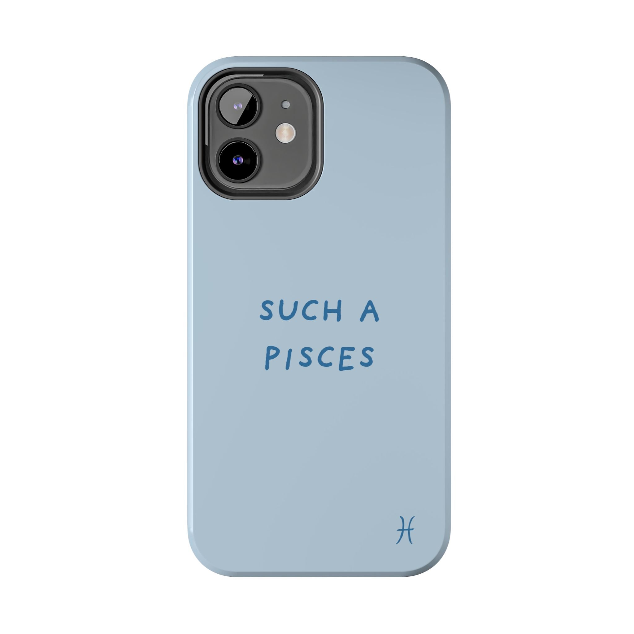 "Such a Pisces" Phone Case - Light Blue / Blue