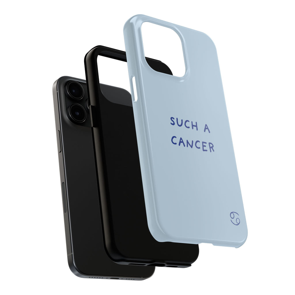 "Such a Cancer" Zodiac Phone Case — Light blue