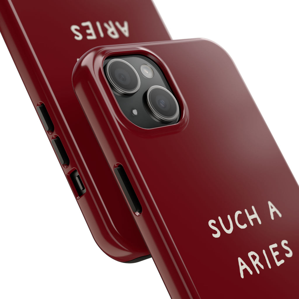 "Such A Aries" Tough Phone Case — Burgundy