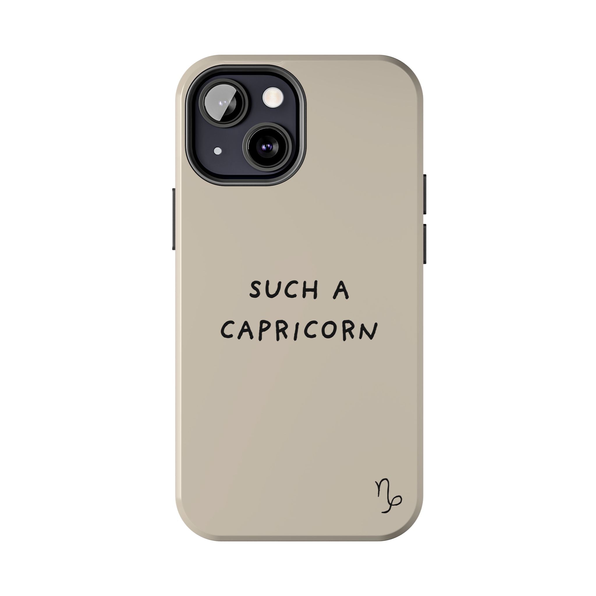 "Such a Capricorn" Tough Phone Case — Beige/Brown