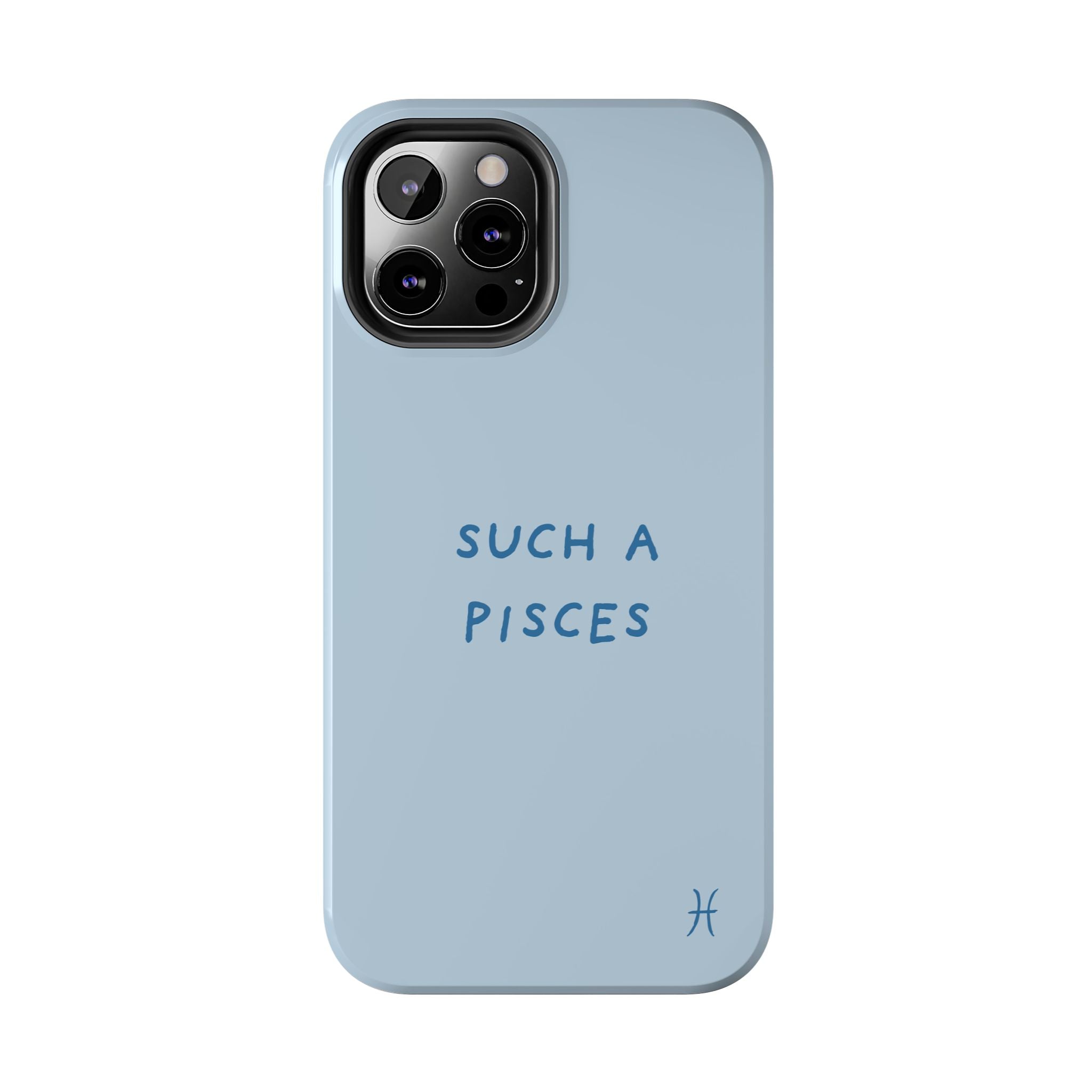 "Such a Pisces" Phone Case - Light Blue / Blue