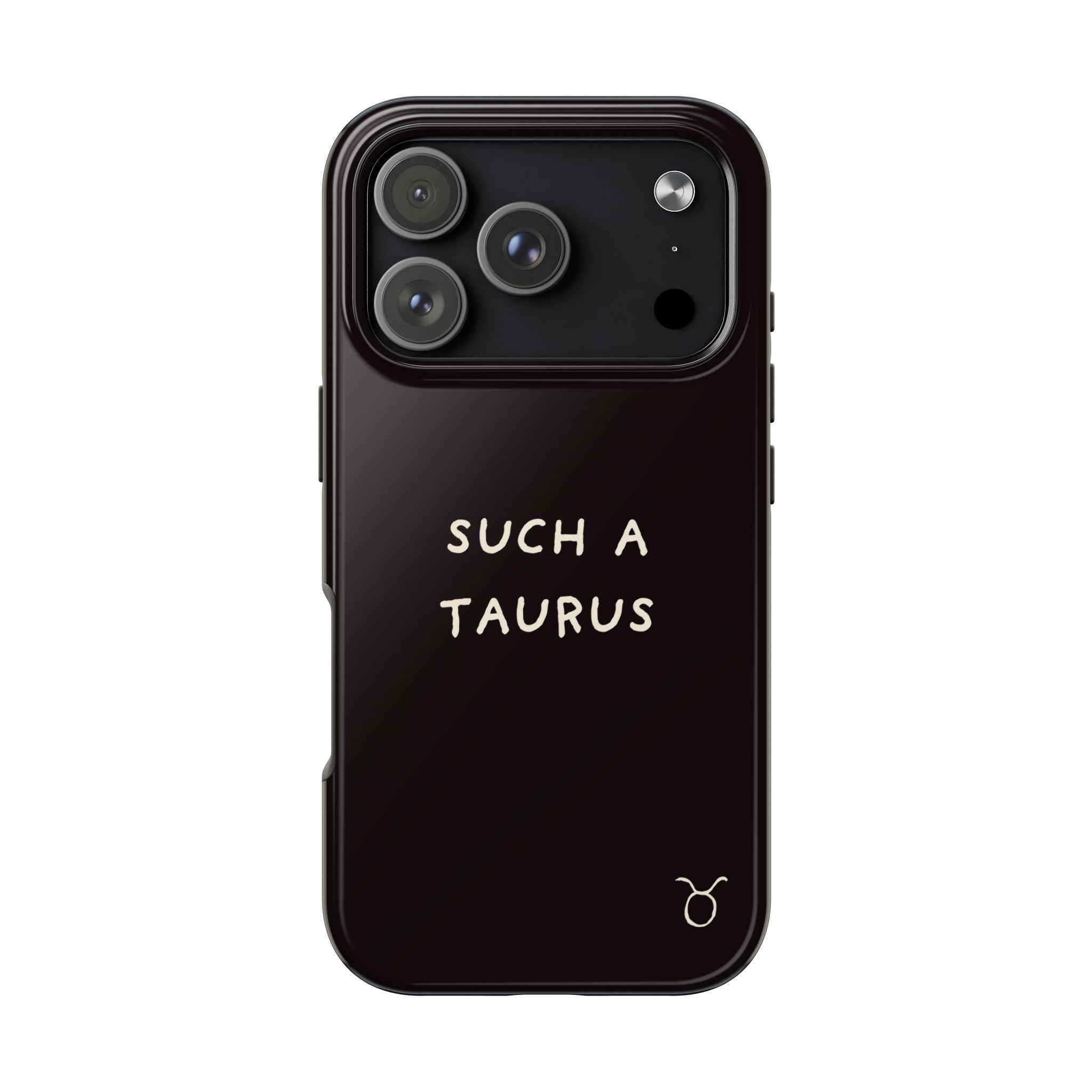 "Such a Taurus" Tough Phone Case – Deep Brown / Cream