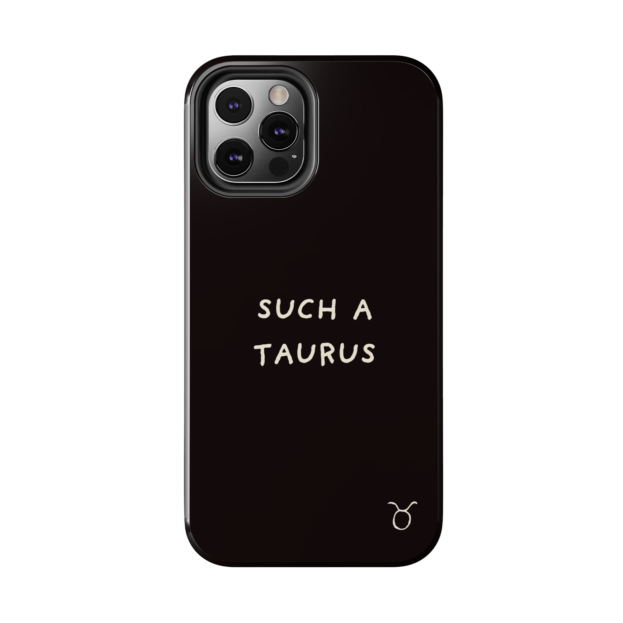 "Such a Taurus" Tough Phone Case – Deep Brown / Cream