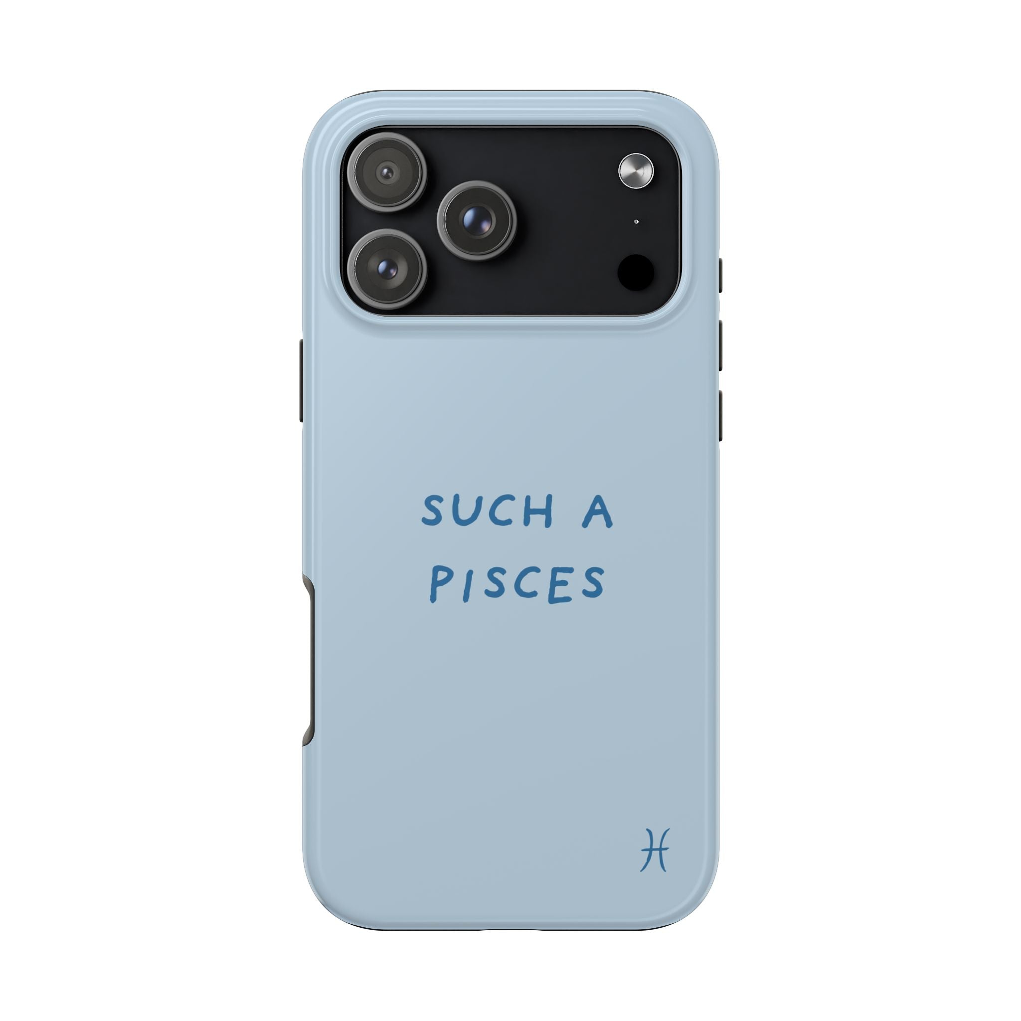 "Such a Pisces" Phone Case - Light Blue / Blue