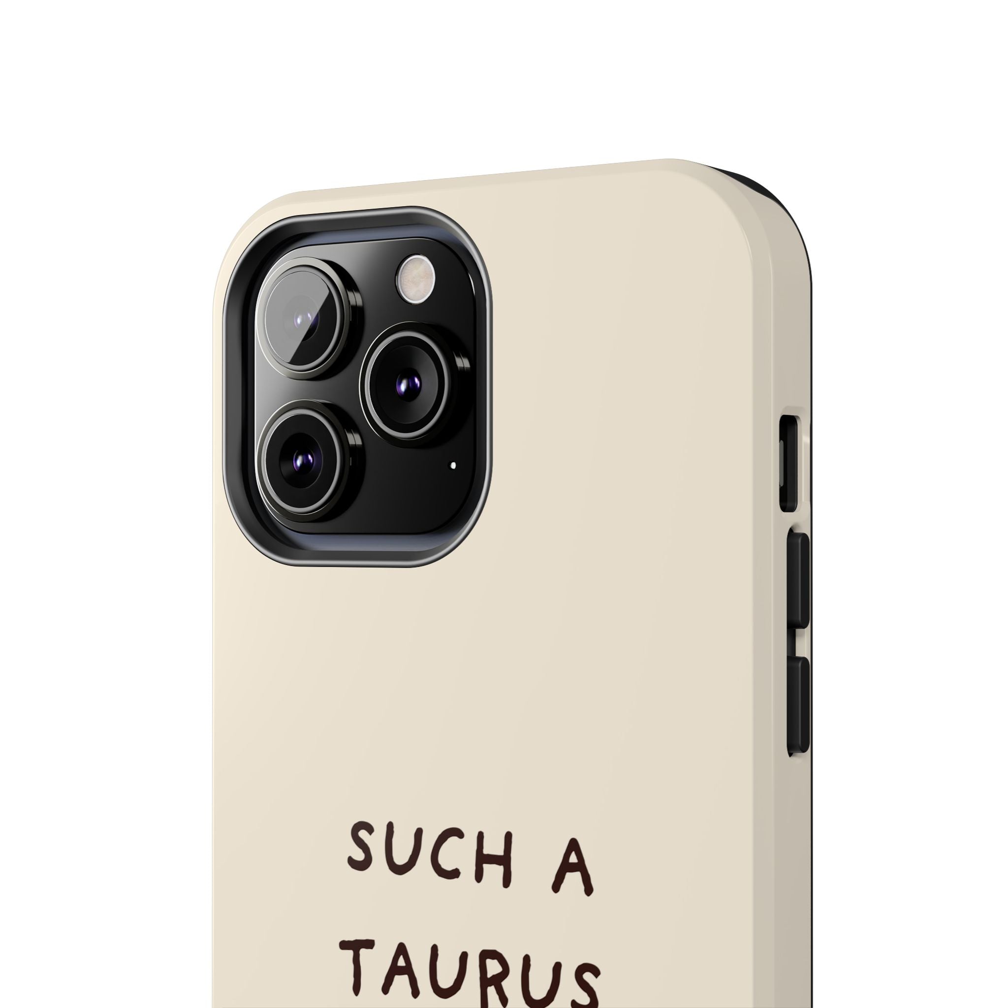 "Such a Taurus" Tough Phone Case - Beige