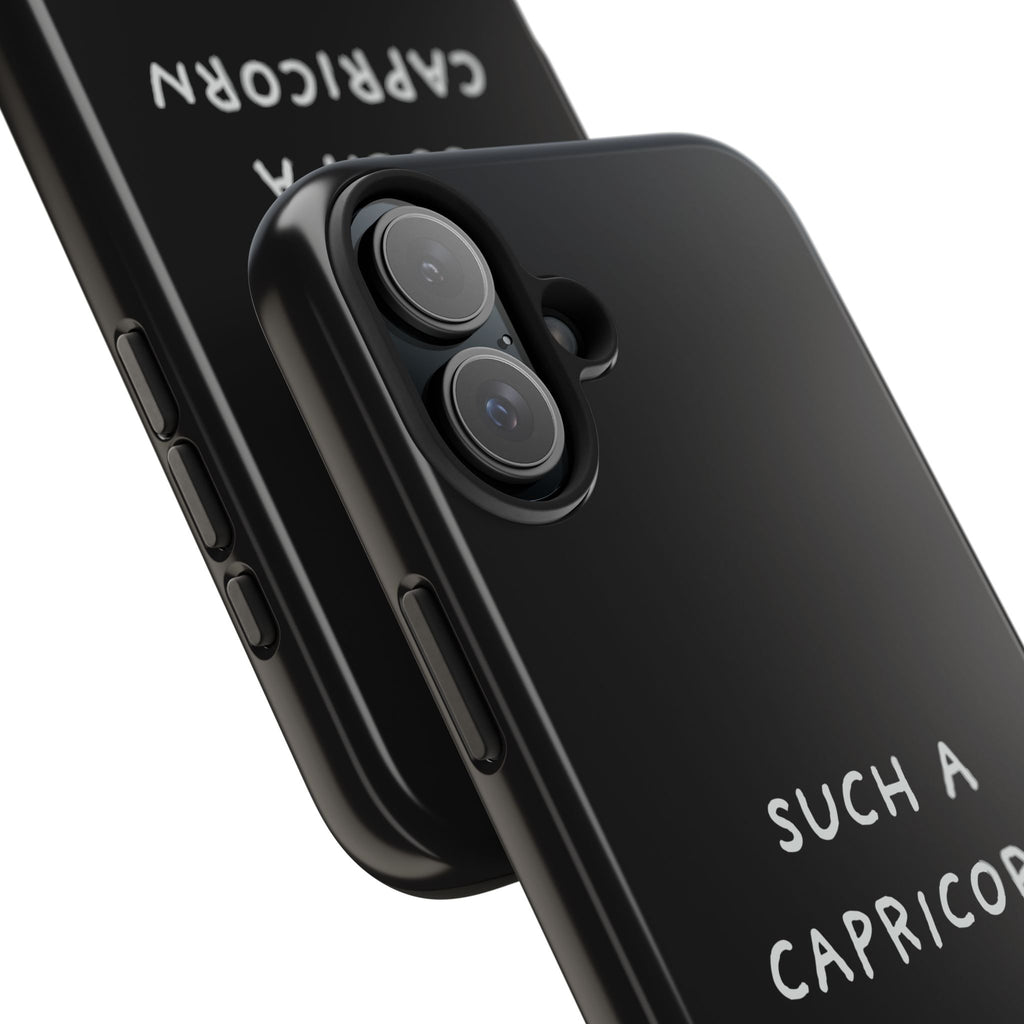 "Such a Capricorn Tough Phone Case" — Black/White