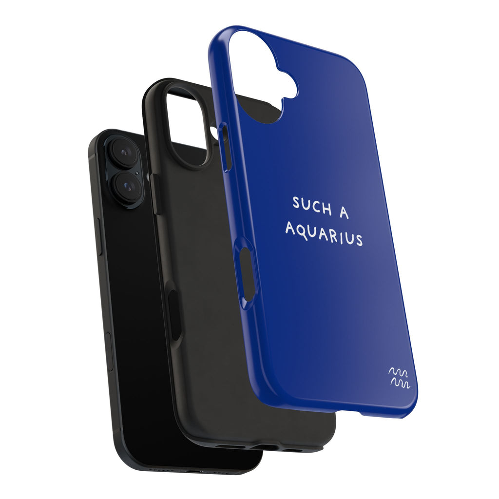 "Such a Aquarius" Tough Phone Case — Blue