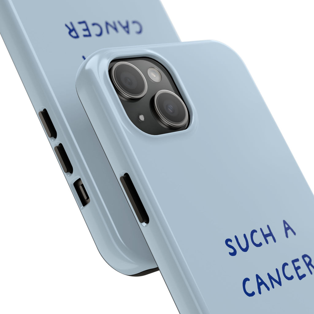 "Such a Cancer" Zodiac Phone Case — Light blue