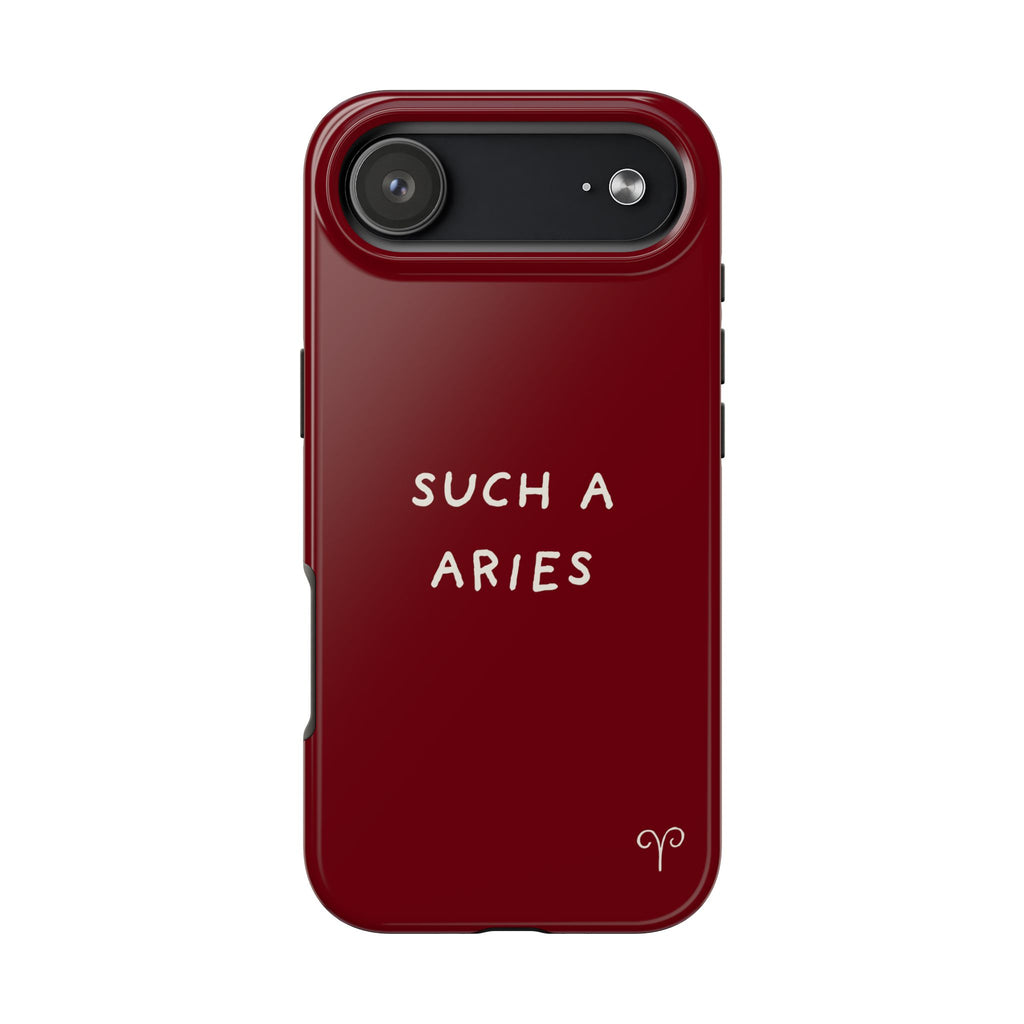 "Such A Aries" Tough Phone Case — Burgundy