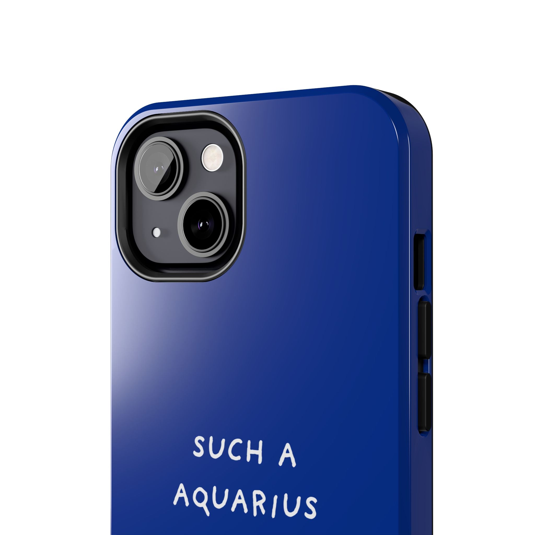 "Such a Aquarius" Tough Phone Case — Blue
