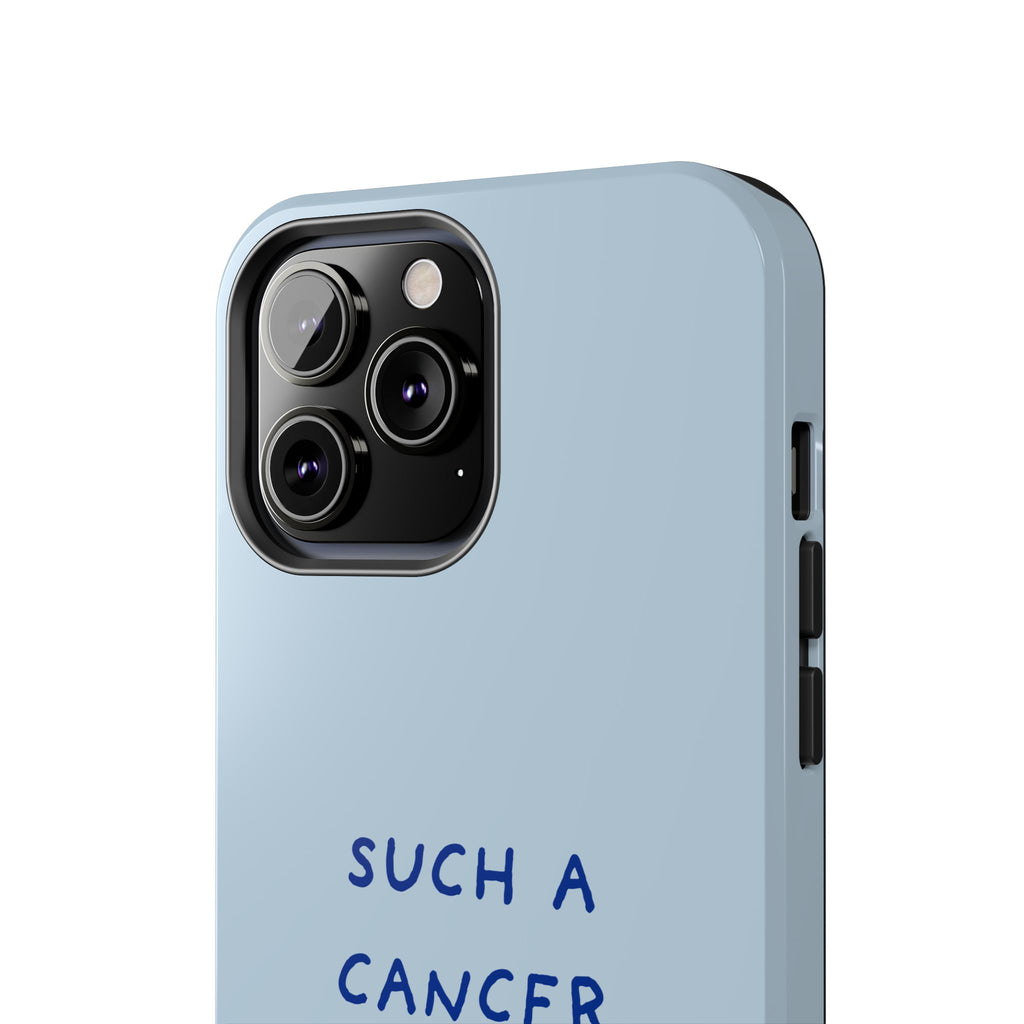"Such a Cancer" Zodiac Phone Case — Light blue