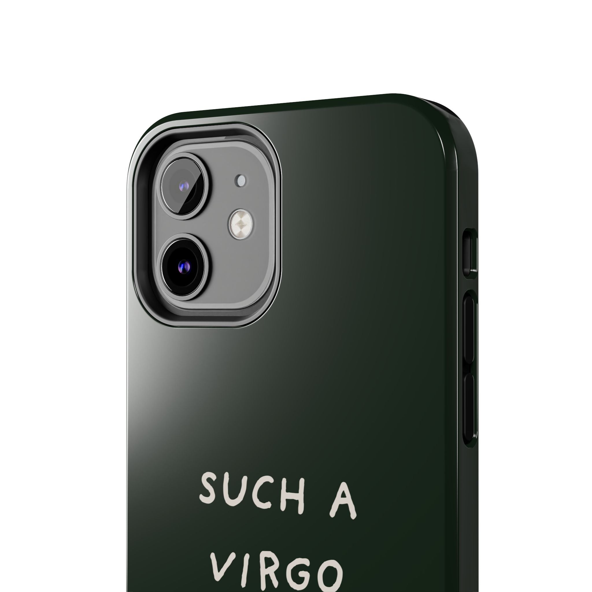 "Such a Virgo" Tough Phone Case — Dark Green