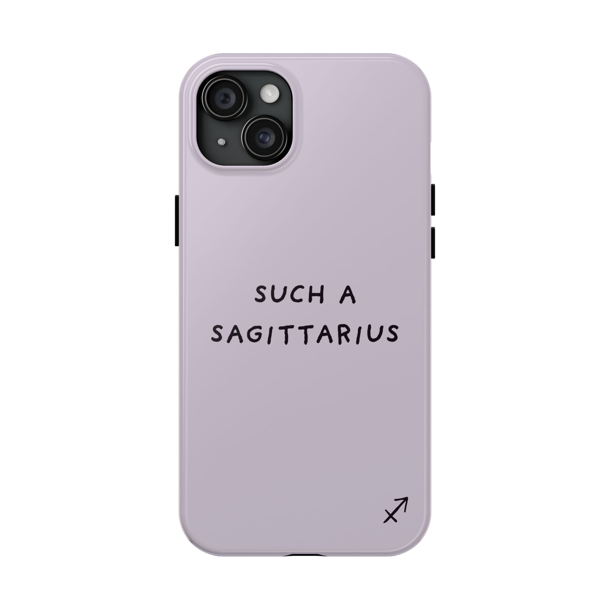 “Such a Sagittarius” Tough Phone Case - Lilac