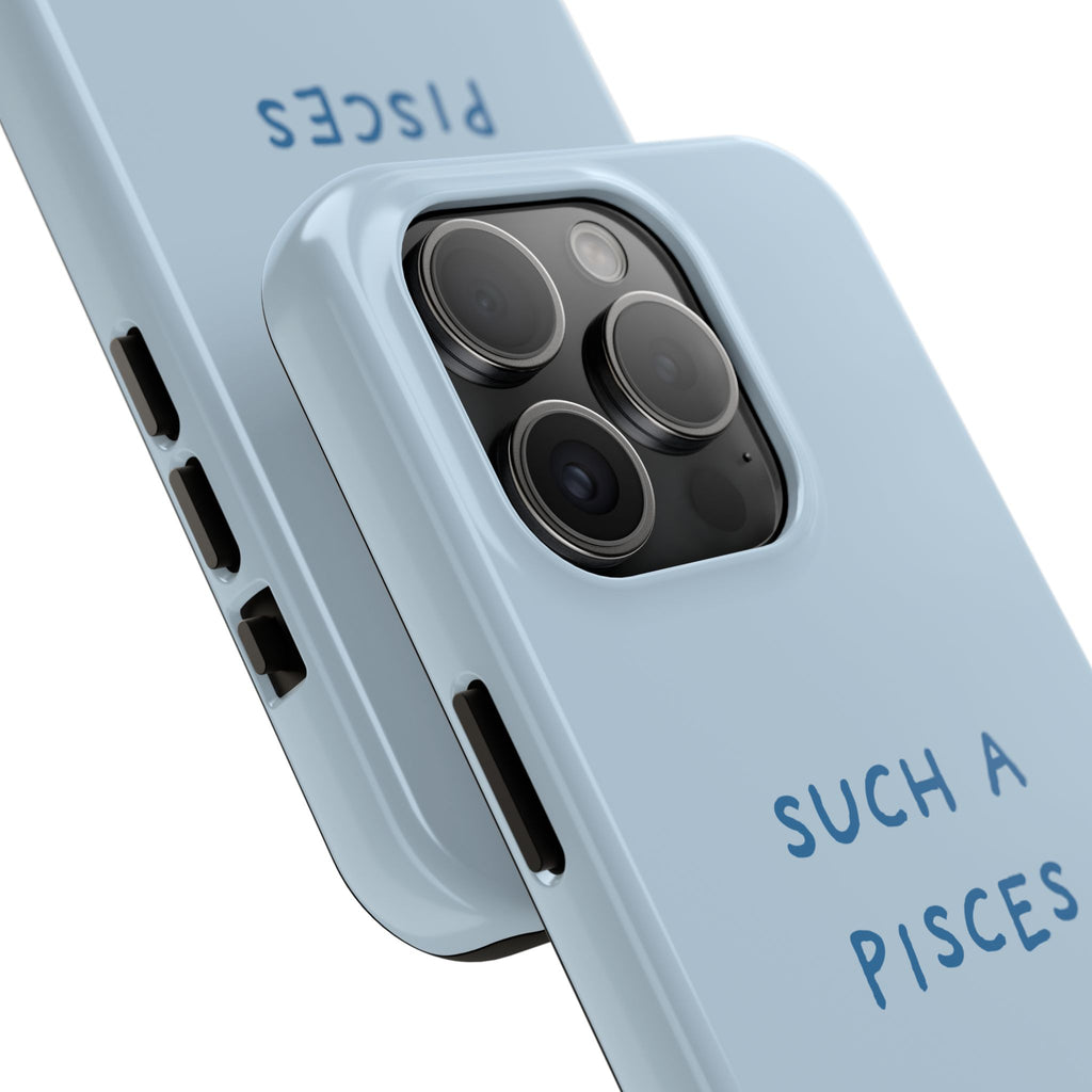 "Such a Pisces" Phone Case - Light Blue / Blue