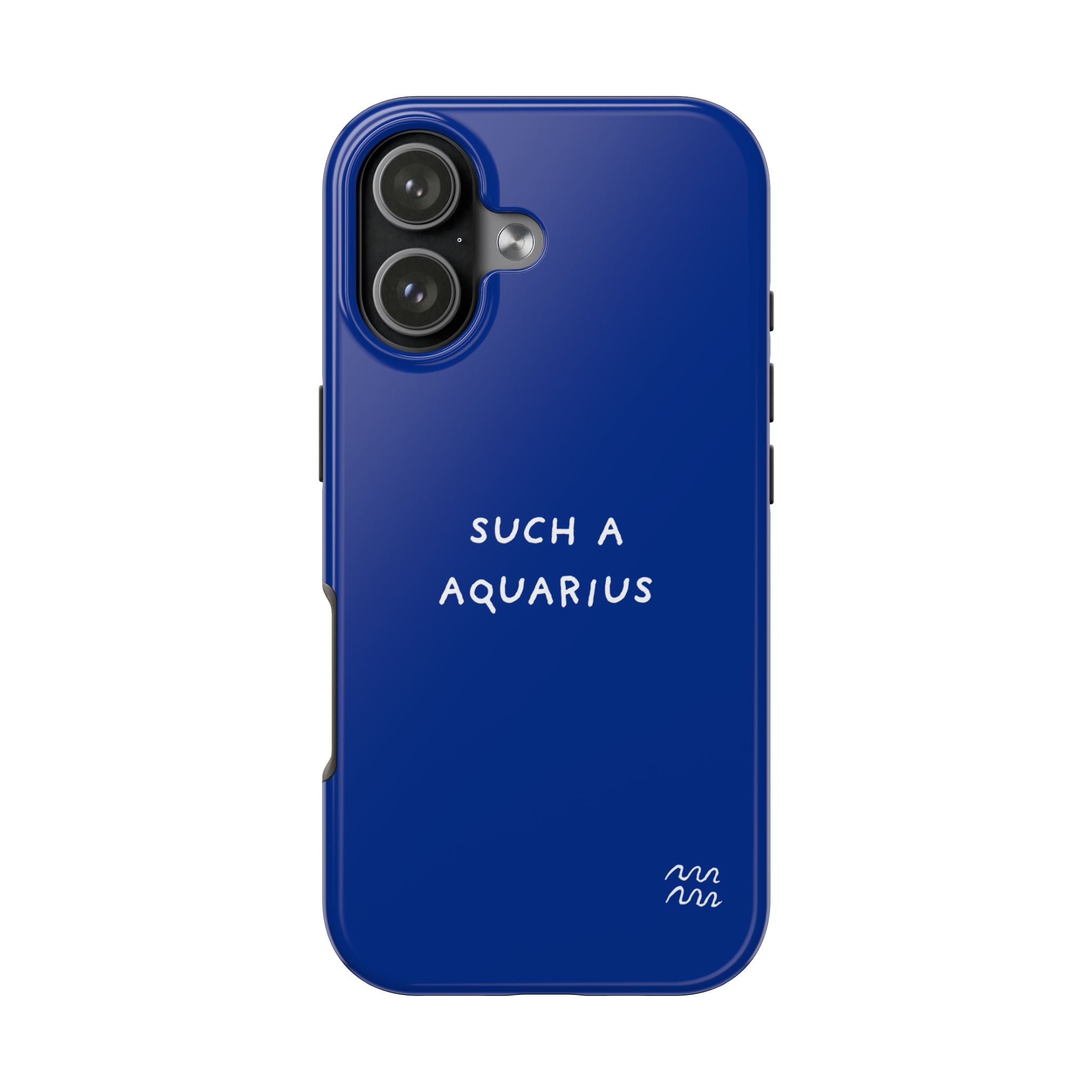 "Such a Aquarius" Tough Phone Case — Blue