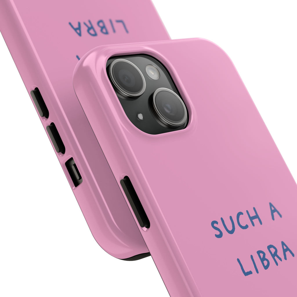 "Such a Libra" Phone Case - Pink/Blue