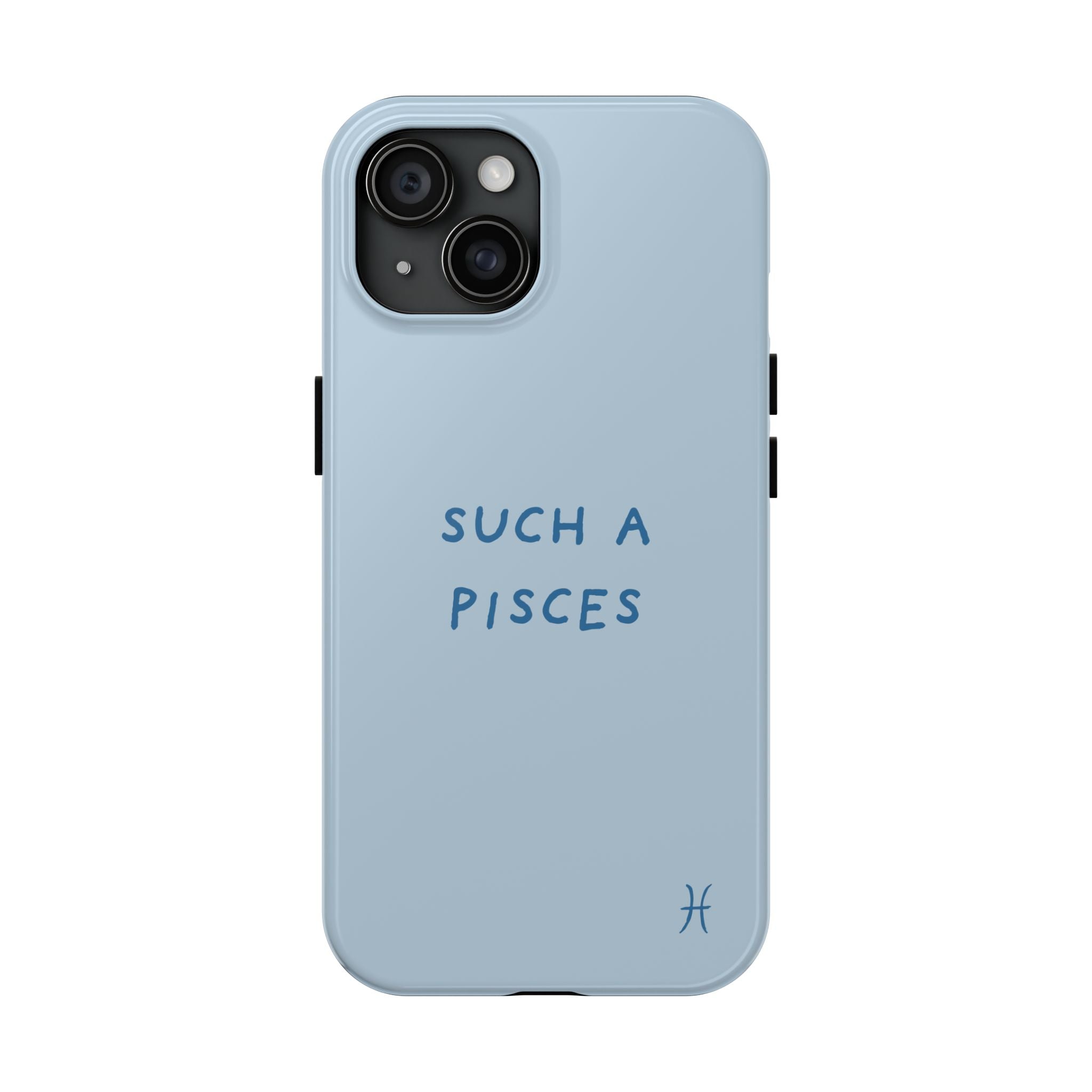 "Such a Pisces" Phone Case - Light Blue / Blue