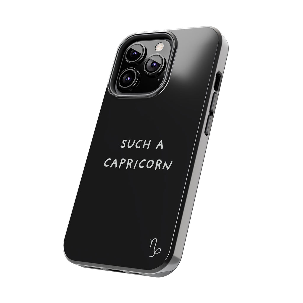 "Such a Capricorn Tough Phone Case" — Black/White