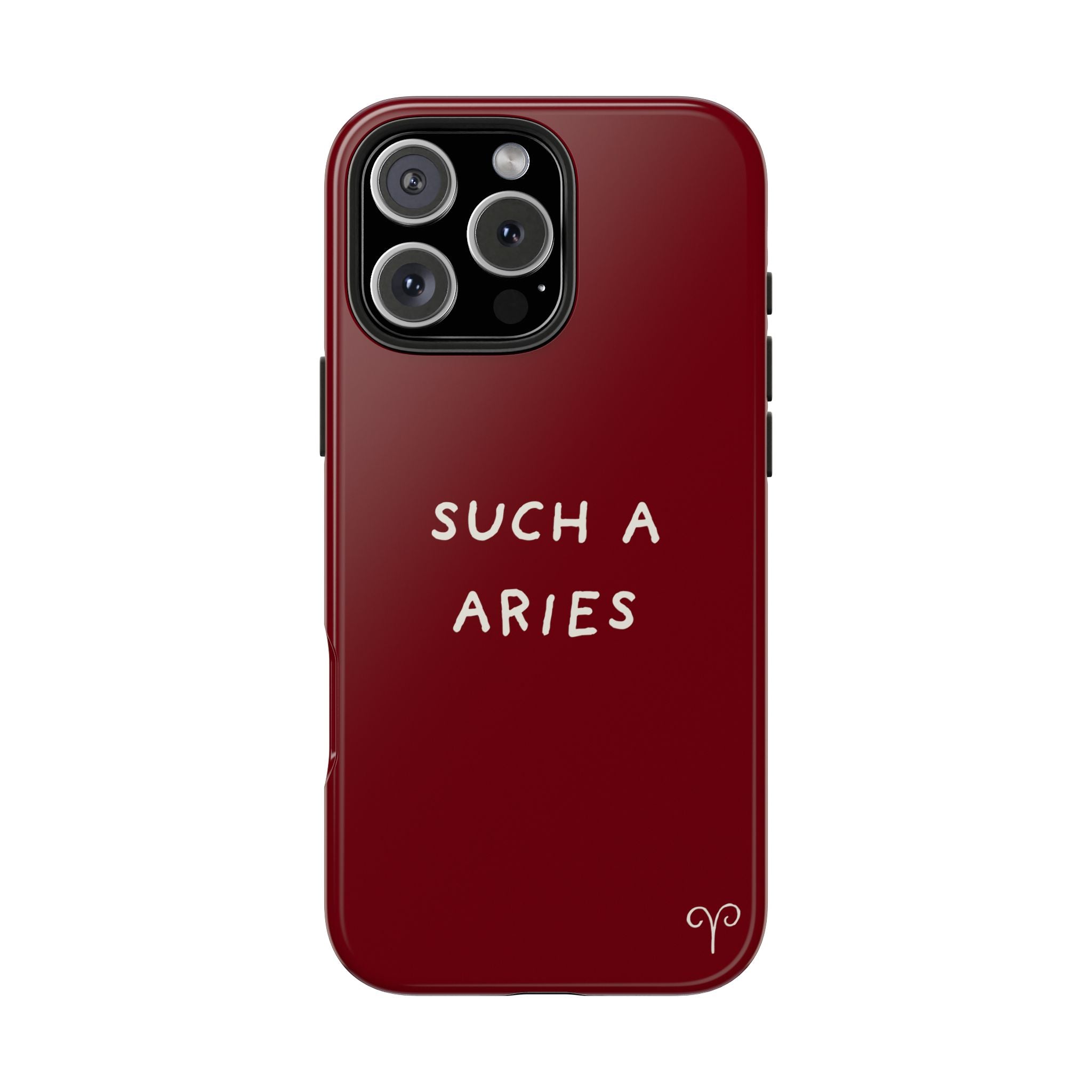 "Such A Aries" Tough Phone Case — Burgundy