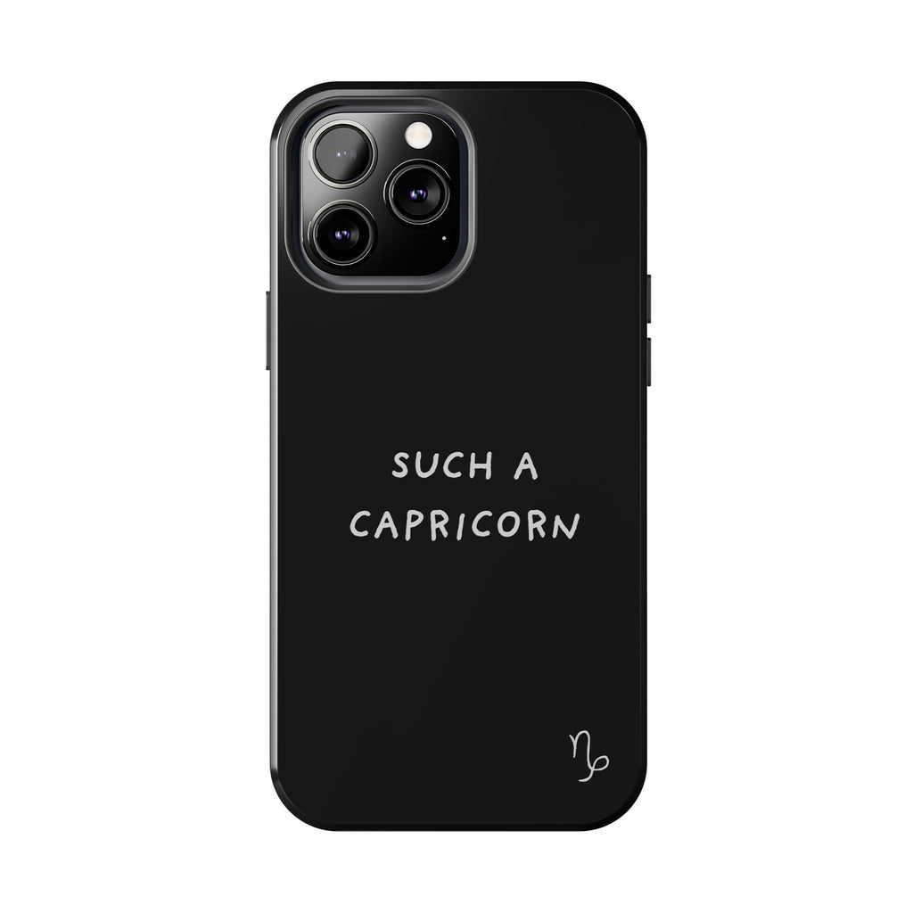 "Such a Capricorn Tough Phone Case" — Black/White