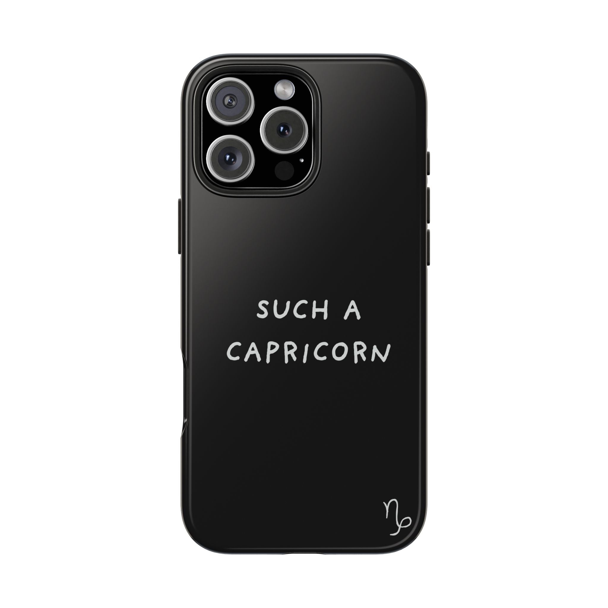 "Such a Capricorn Tough Phone Case" — Black/White