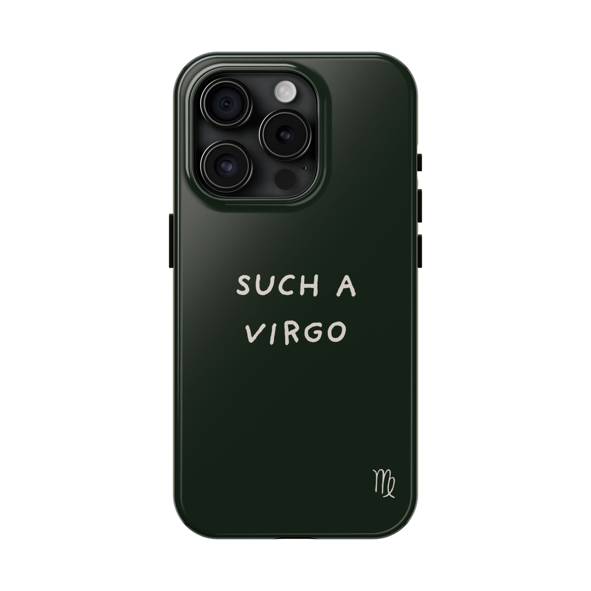 "Such a Virgo" Tough Phone Case — Dark Green