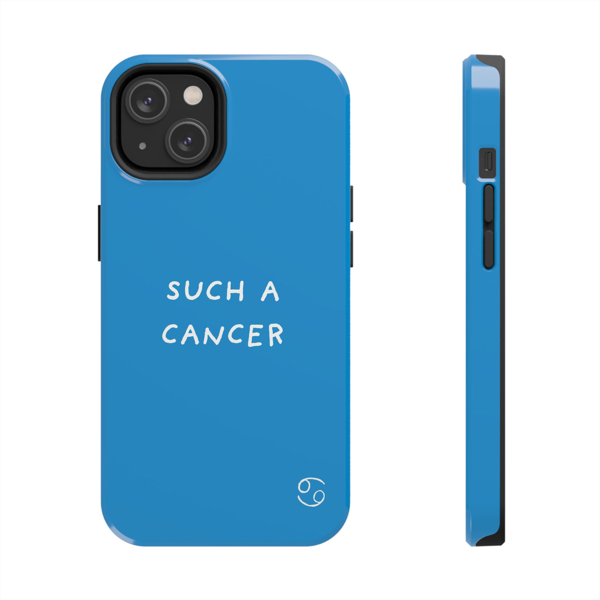 'Such a Cancer" Zodiac Phone Case - Turquoise