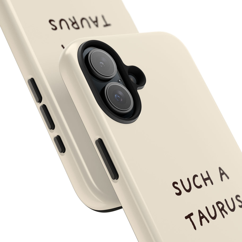 "Such a Taurus" Tough Phone Case - Beige