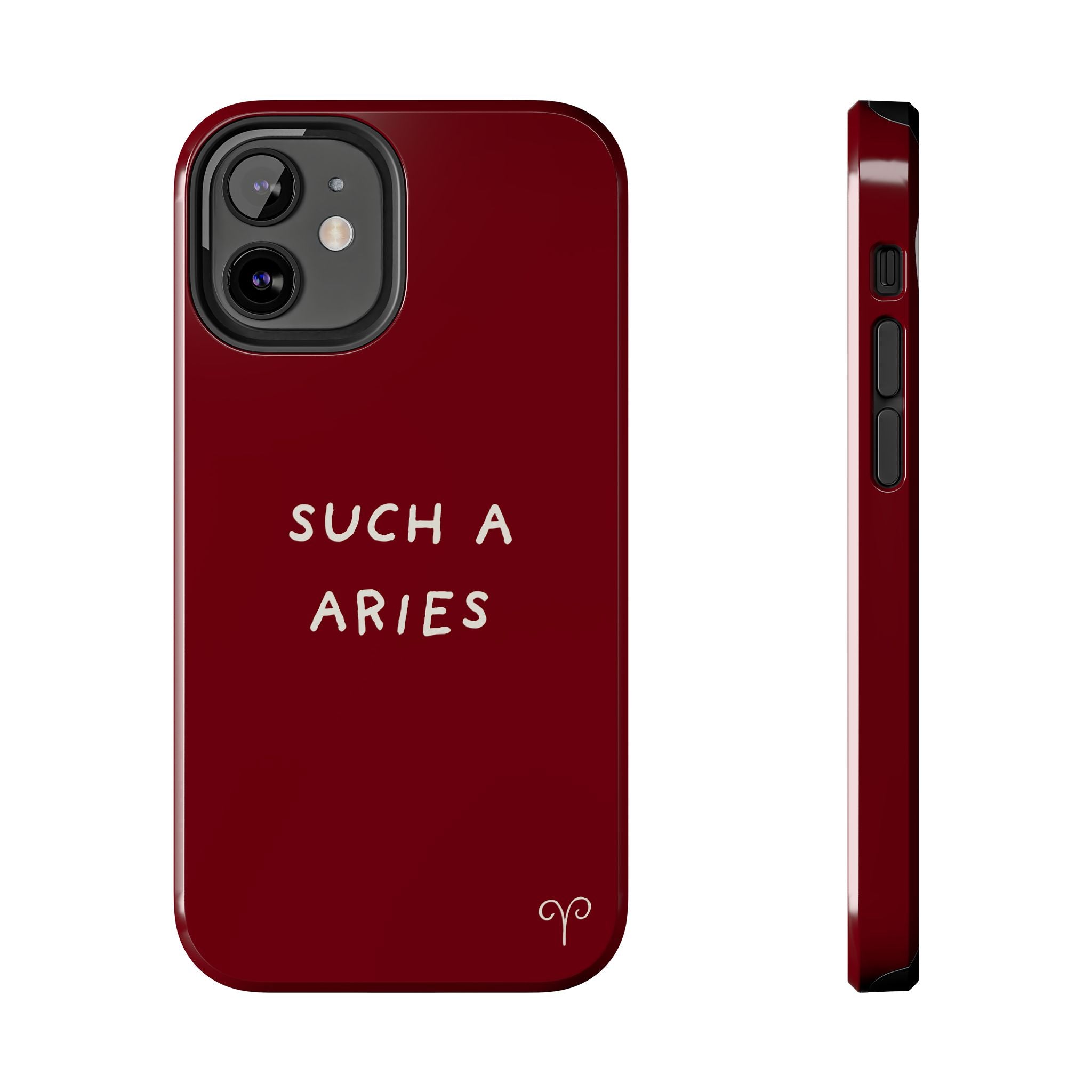 "Such A Aries" Tough Phone Case — Burgundy
