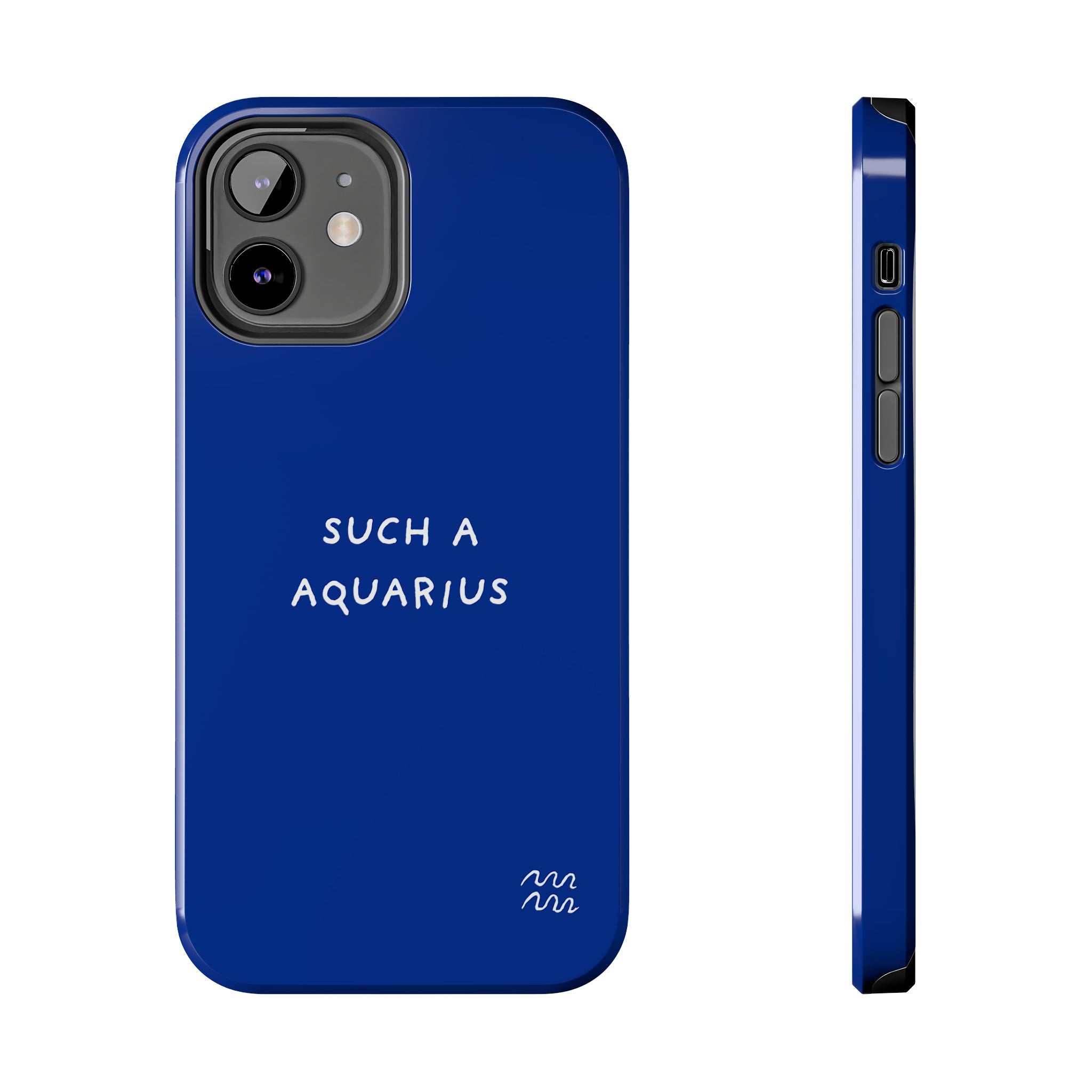 "Such a Aquarius" Tough Phone Case — Blue