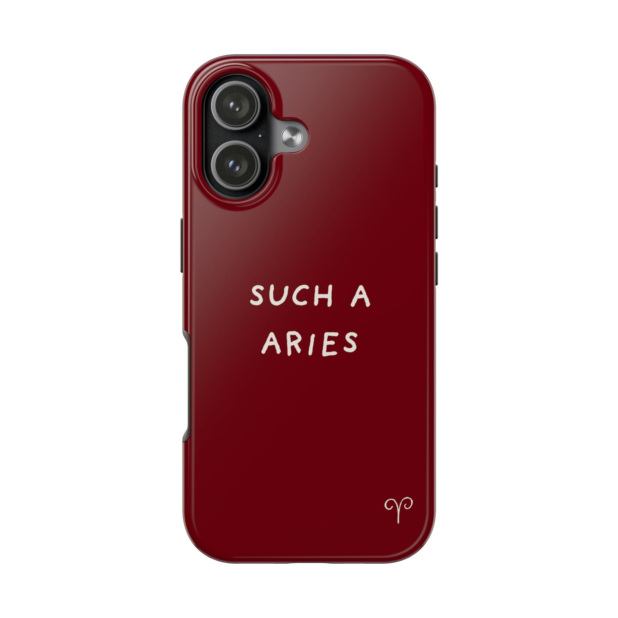 "Such A Aries" Tough Phone Case — Burgundy
