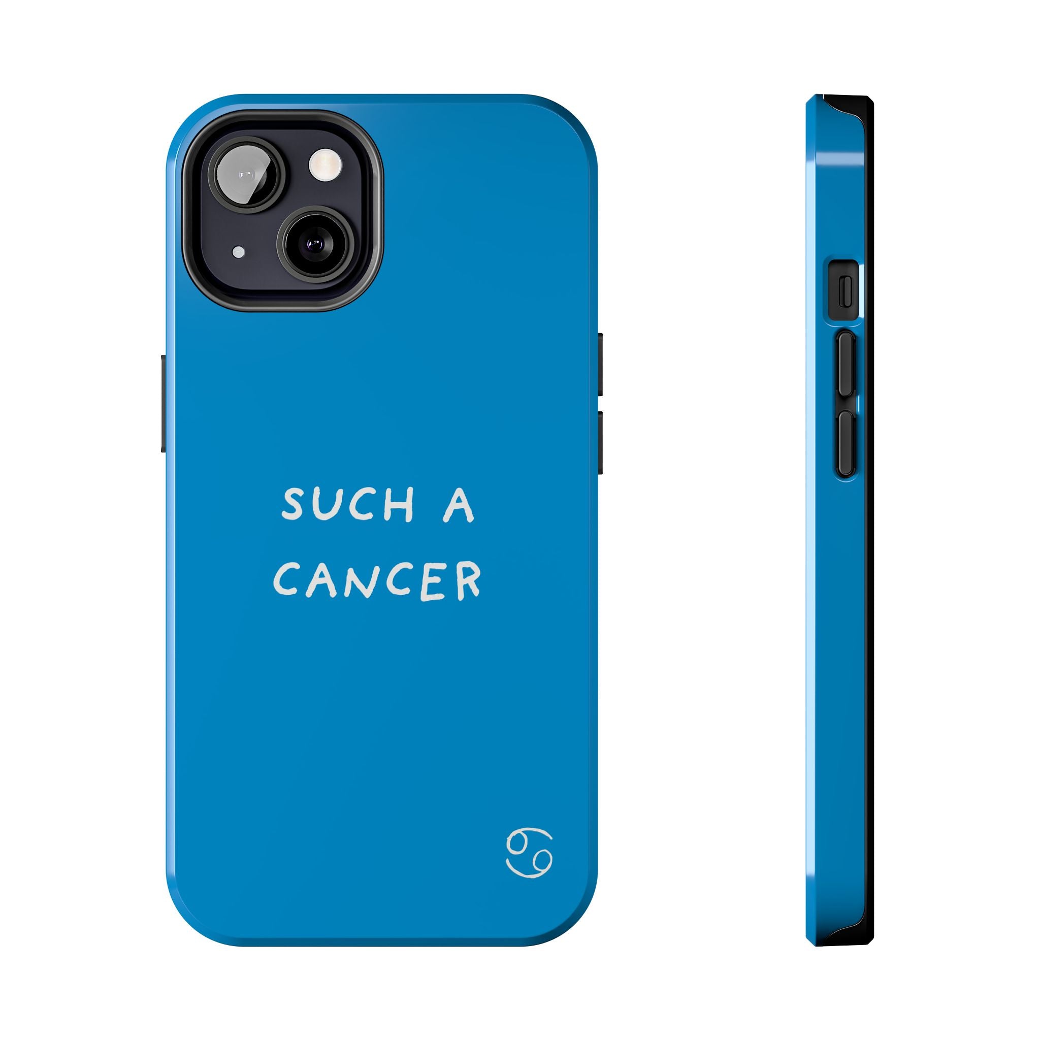 'Such a Cancer" Zodiac Phone Case - Turquoise