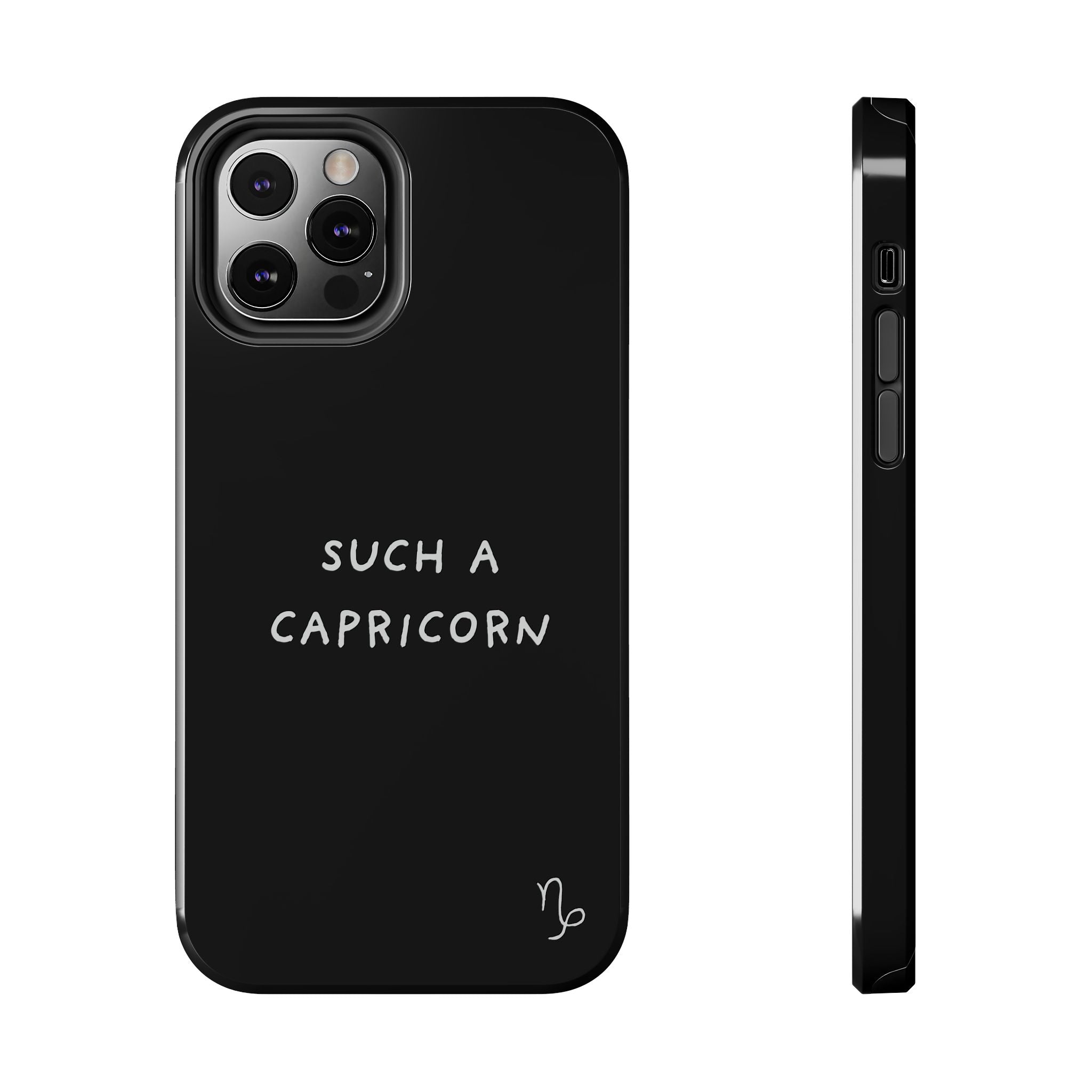 "Such a Capricorn Tough Phone Case" — Black/White