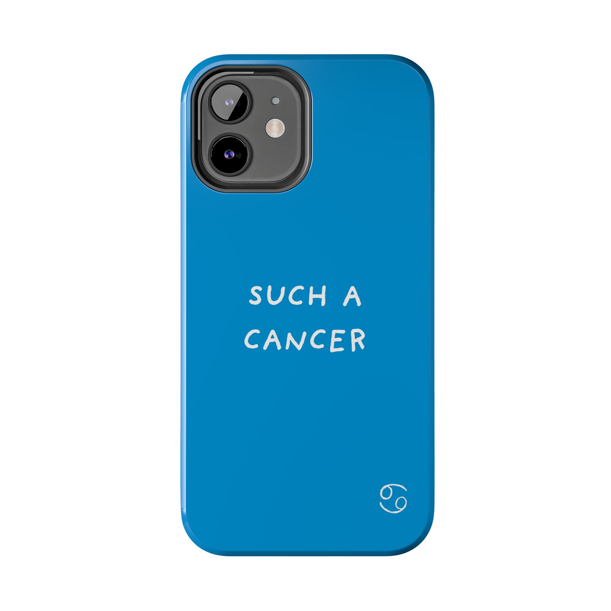 'Such a Cancer" Zodiac Phone Case - Turquoise