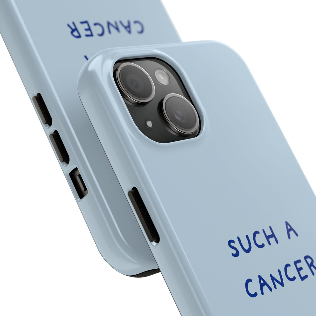 "Such a Cancer" Zodiac Phone Case — Light blue