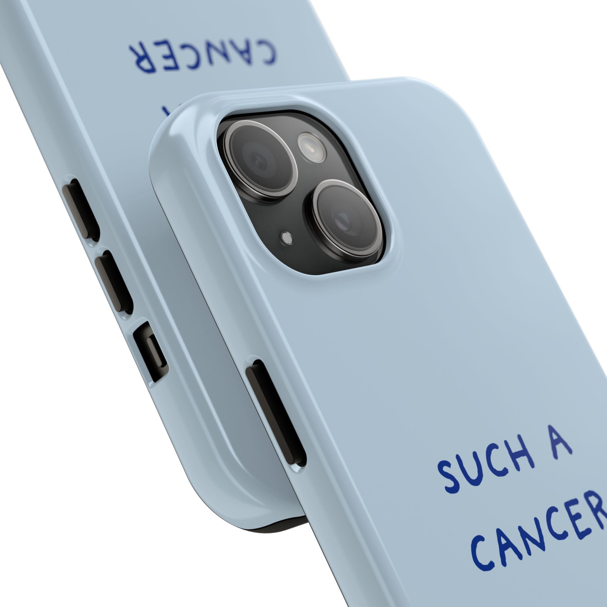 "Such a Cancer" Zodiac Phone Case — Light blue