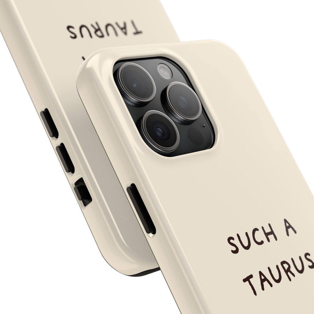 "Such a Taurus" Tough Phone Case - Beige