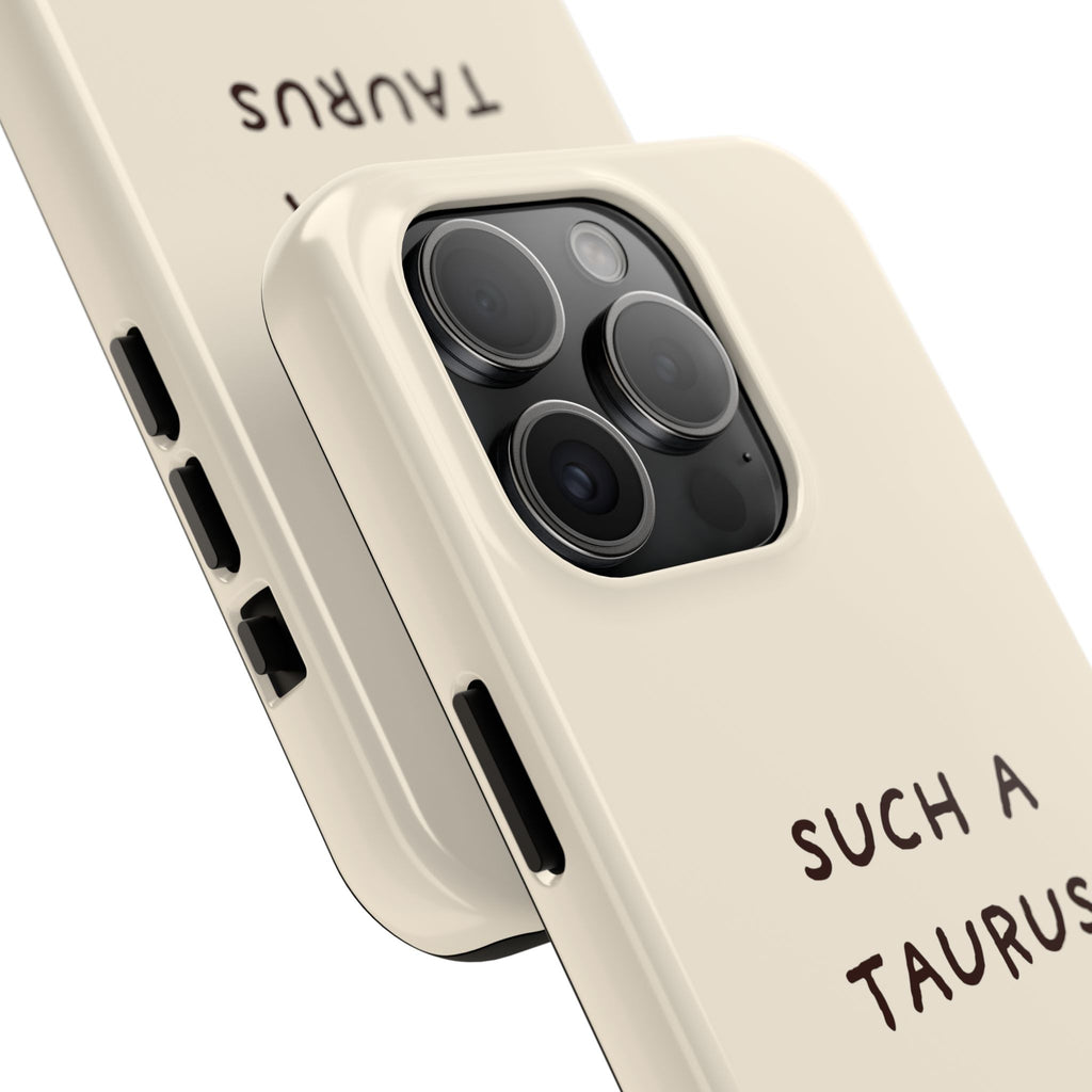 "Such a Taurus" Tough Phone Case - Beige