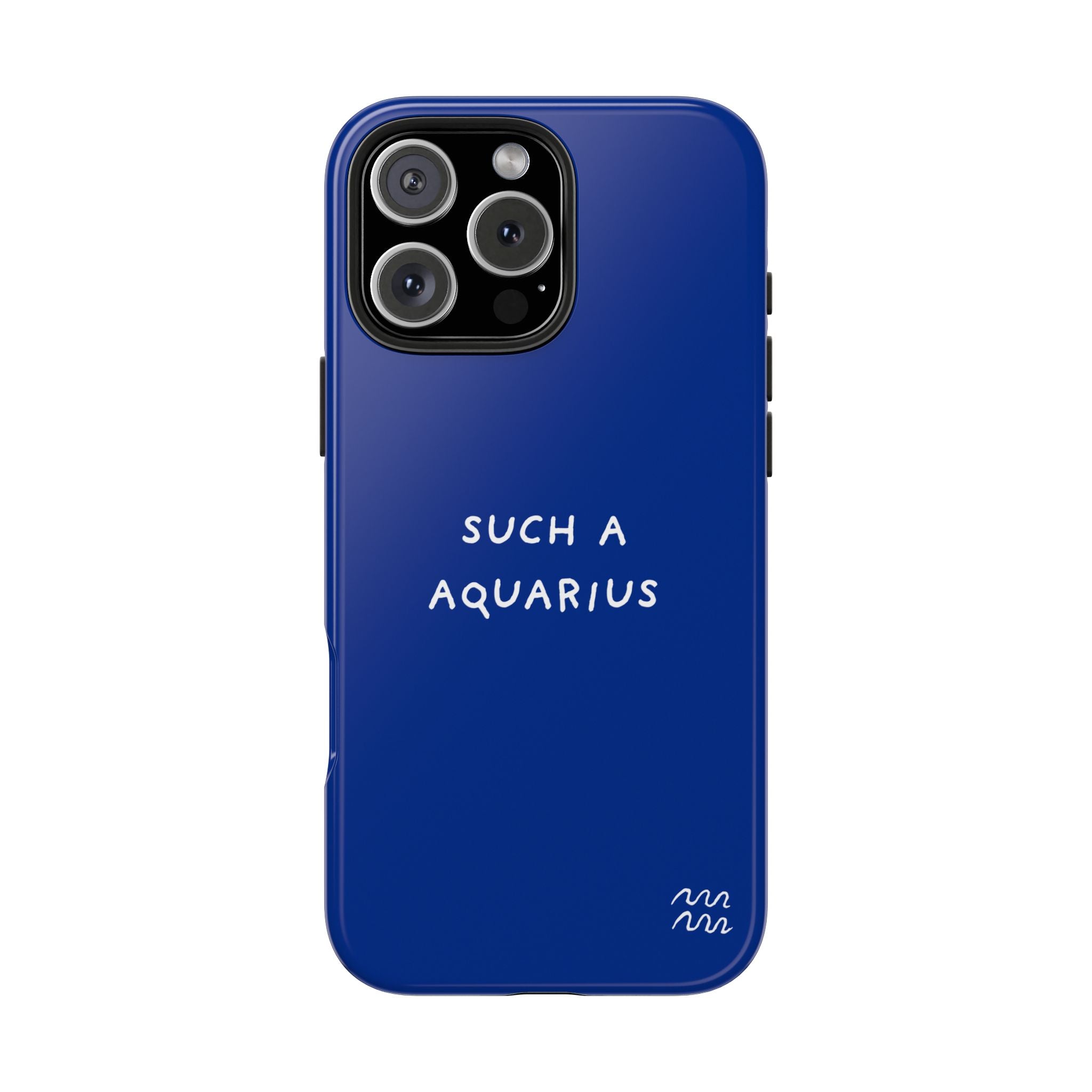 "Such a Aquarius" Tough Phone Case — Blue