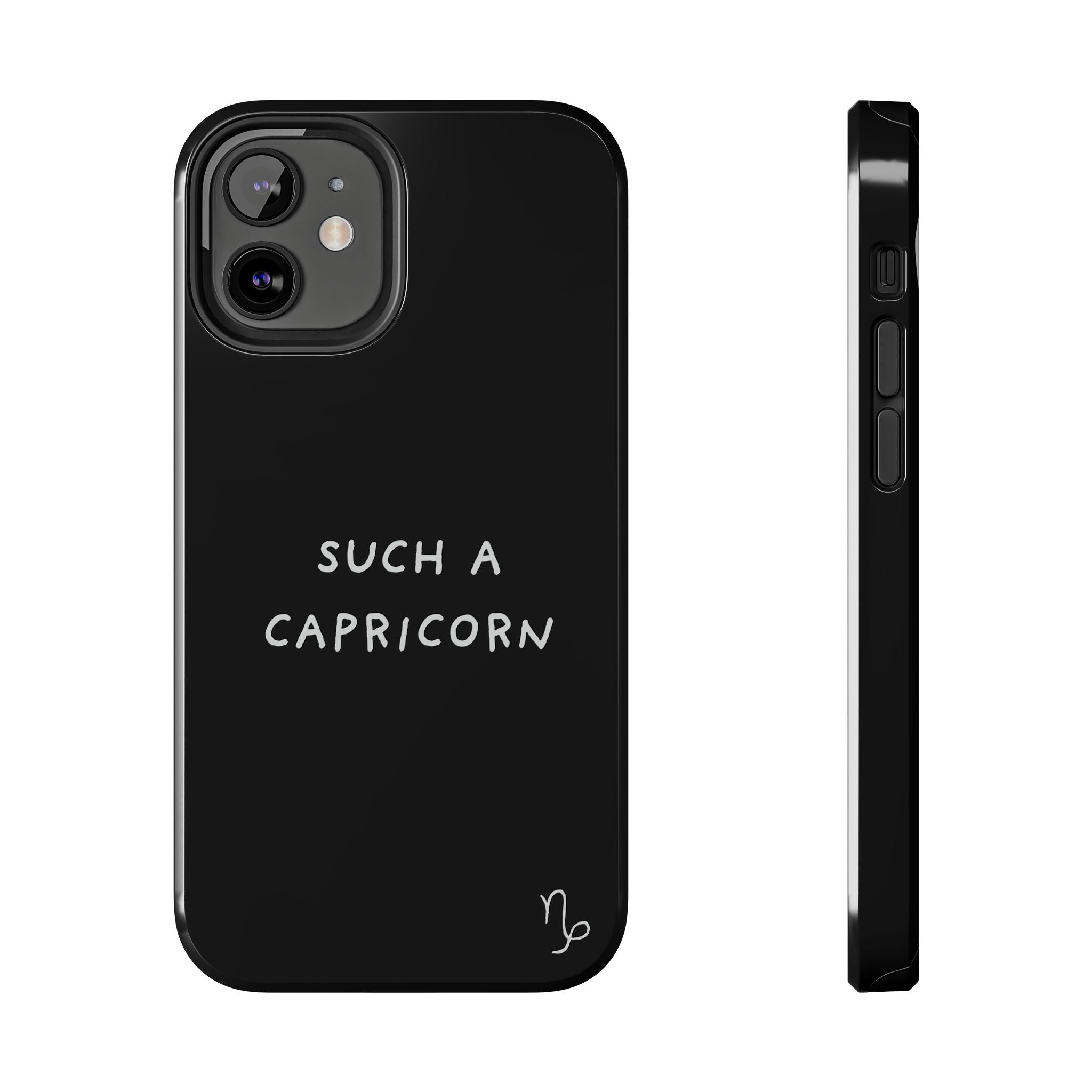 "Such a Capricorn Tough Phone Case" — Black/White