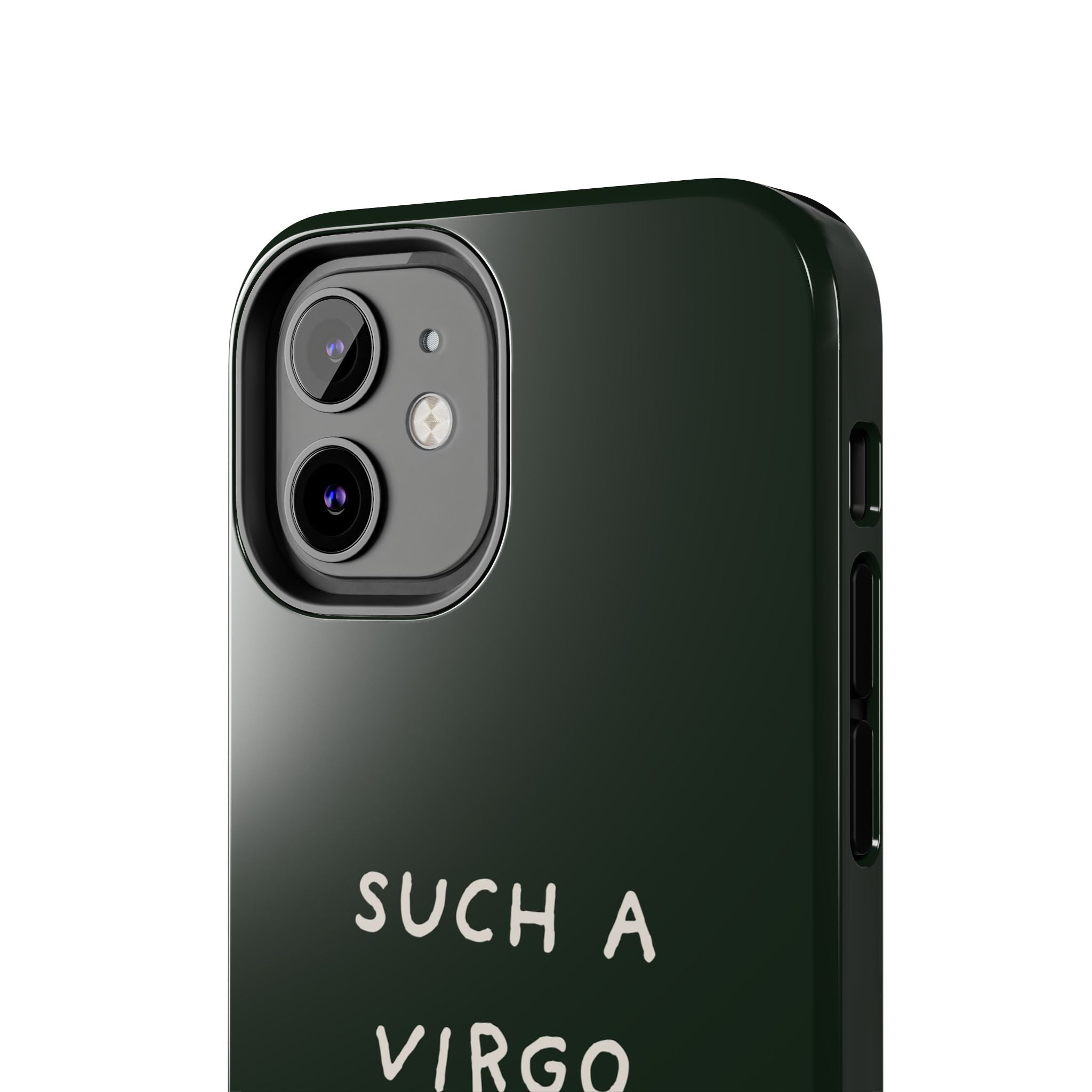 "Such a Virgo" Tough Phone Case — Dark Green