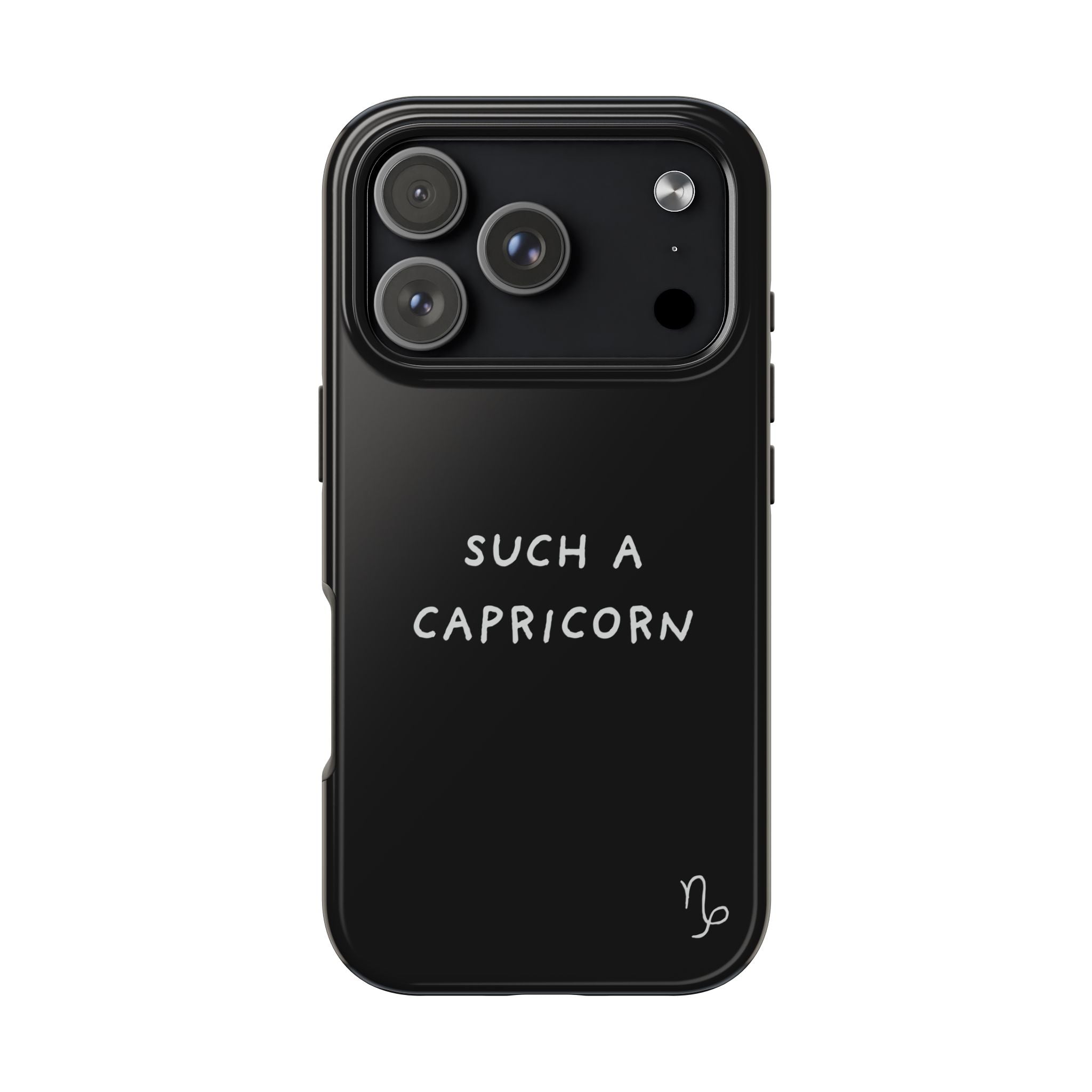"Such a Capricorn Tough Phone Case" — Black/White