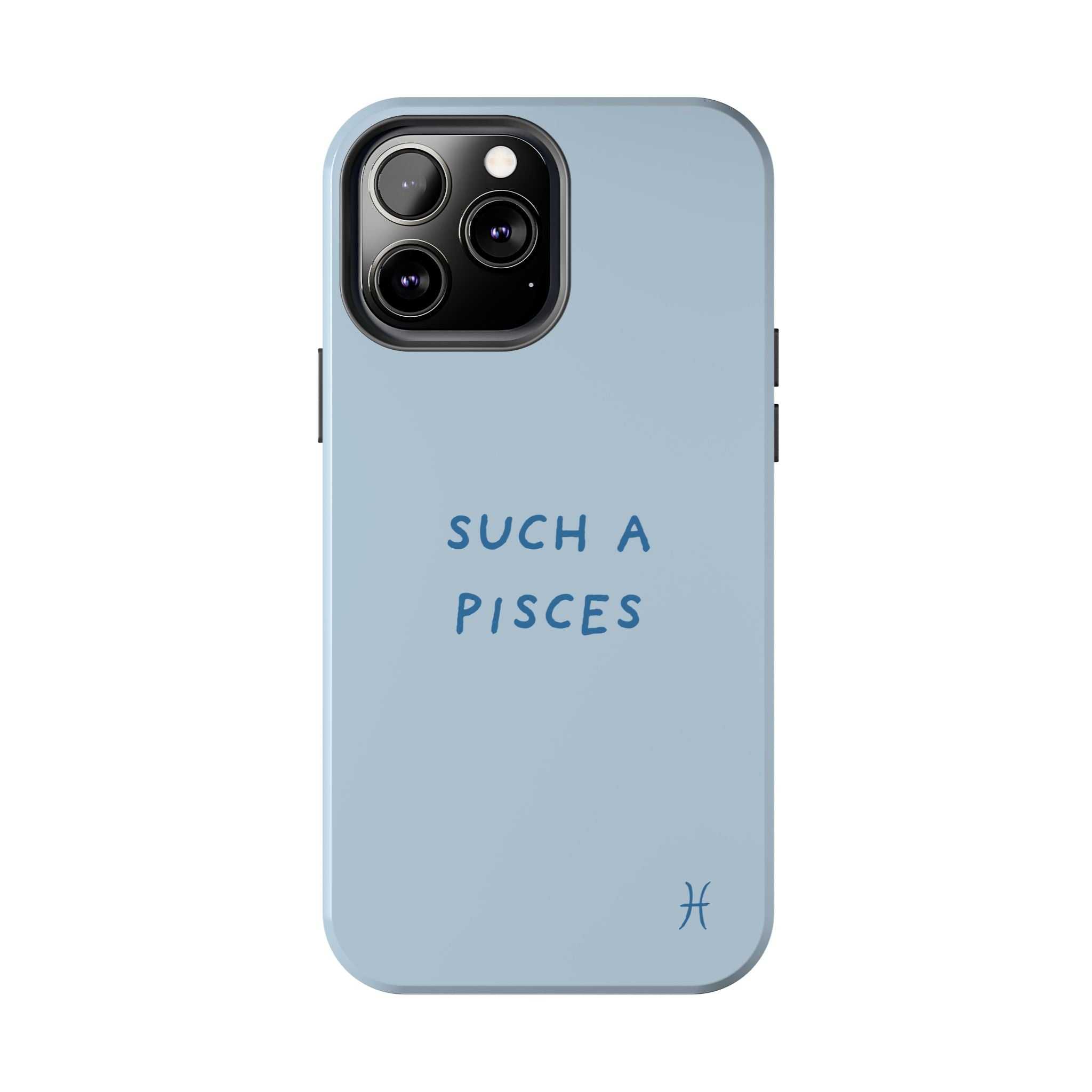 "Such a Pisces" Phone Case - Light Blue / Blue